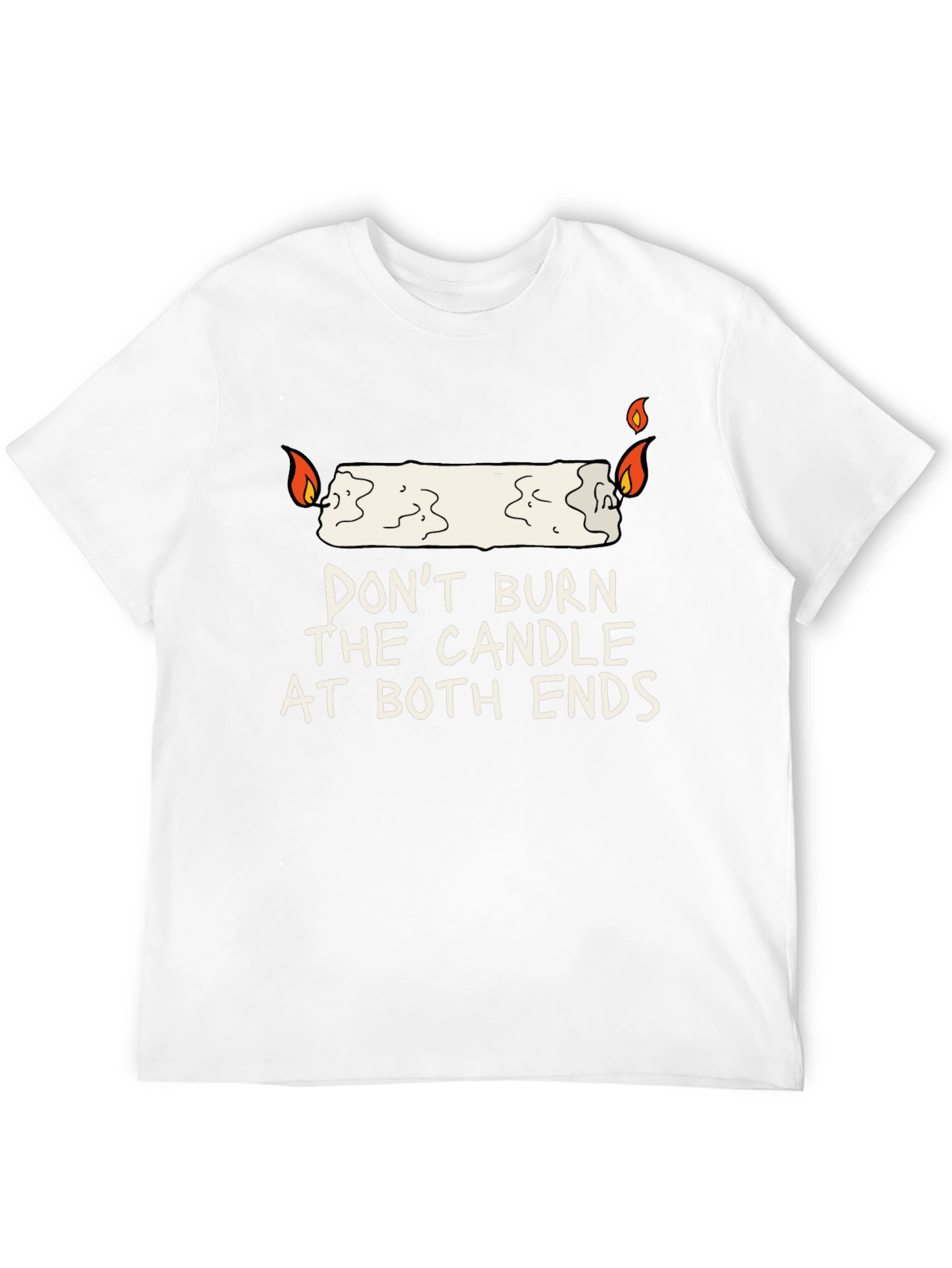 Dont Burn The Candle At Both Ends Graphic Tee