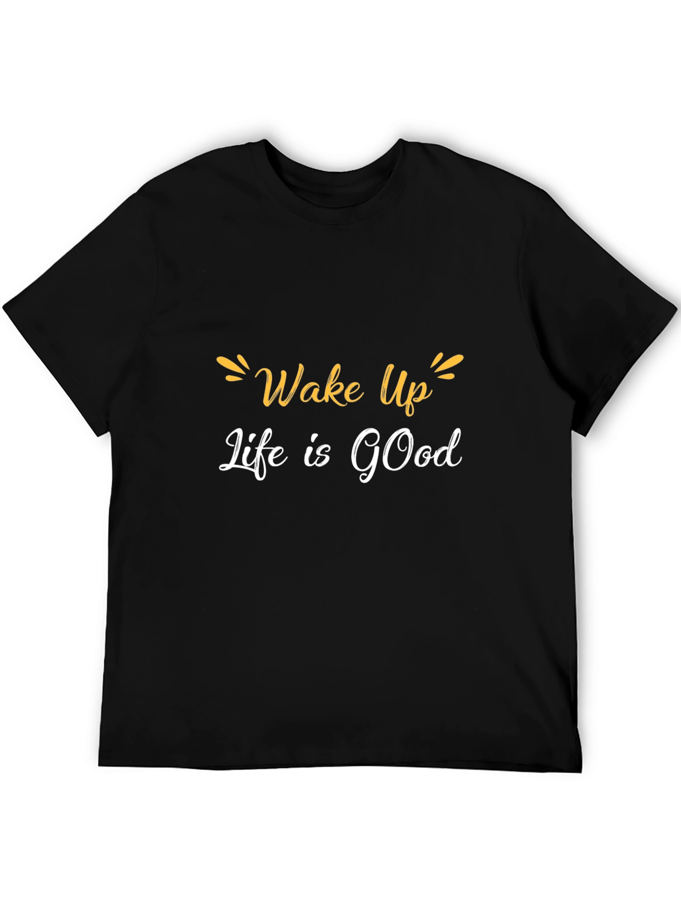 Wake Up Life Is Good Graphic Tee - Black
