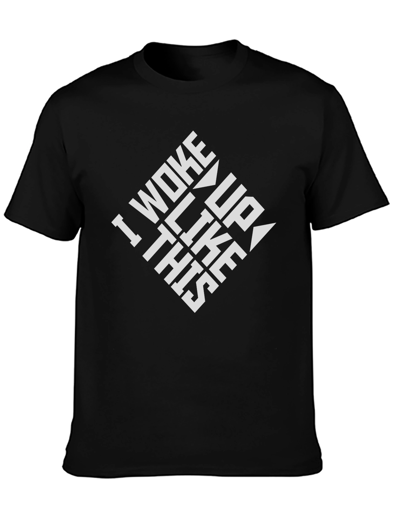 I Woke Up Like This - Black T-Shirt