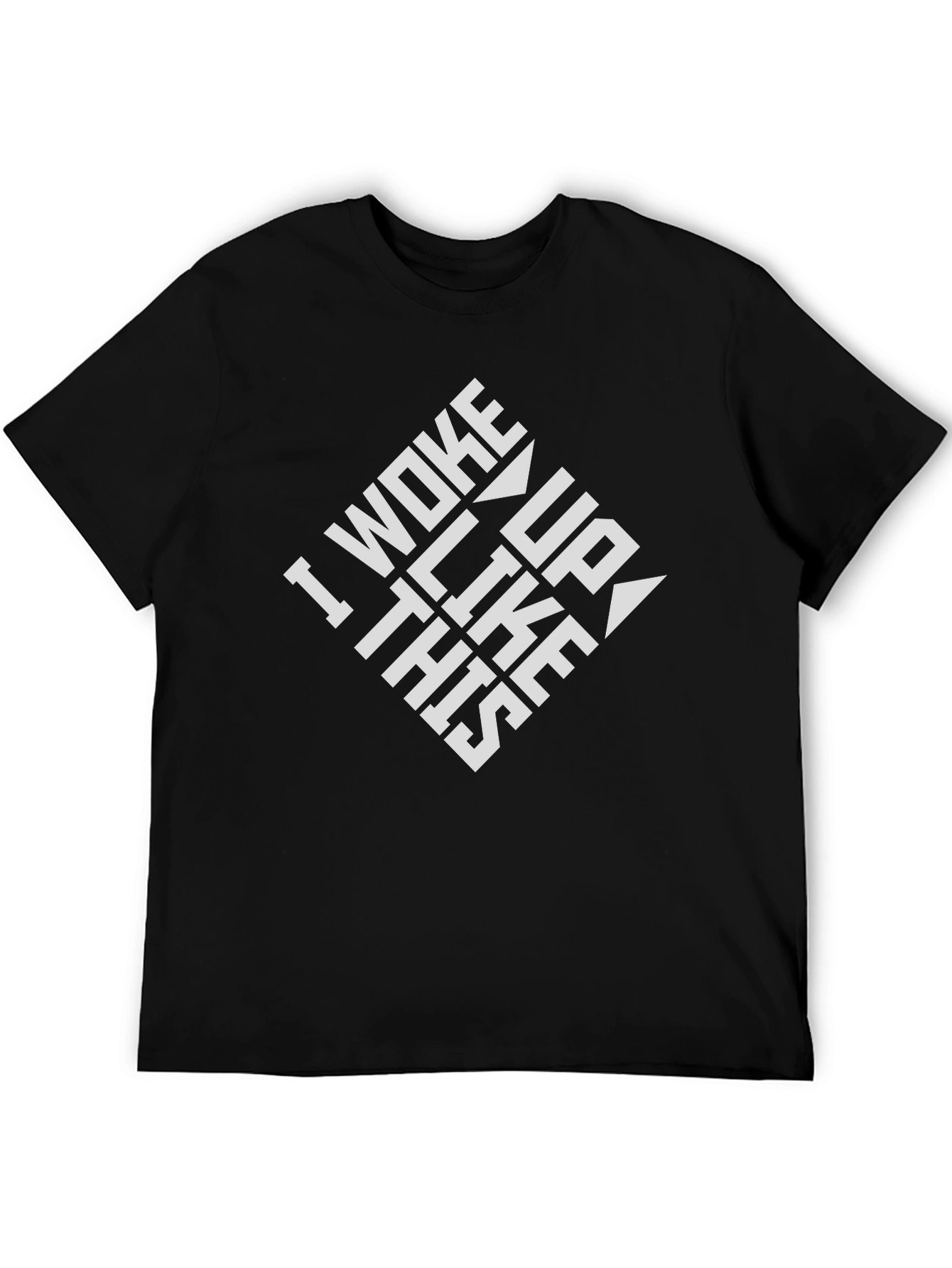 I Woke Up Like This - Black T-Shirt