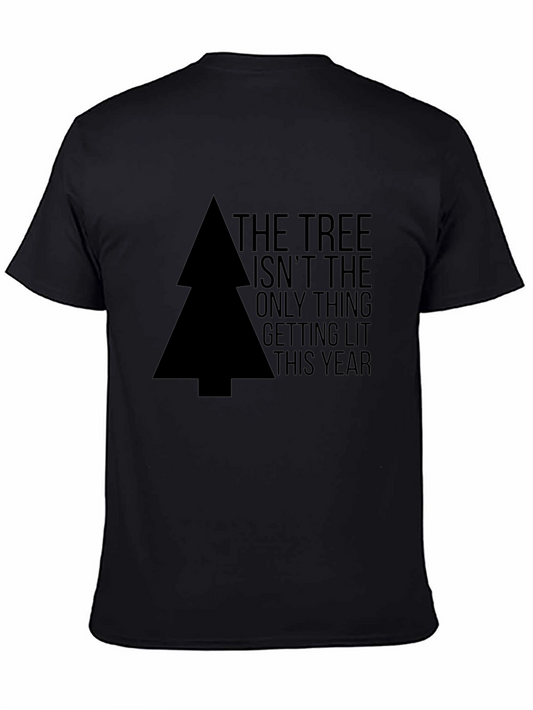 Funny Christmas T-Shirt - The Tree Isnt The Only Thing Getting Lit