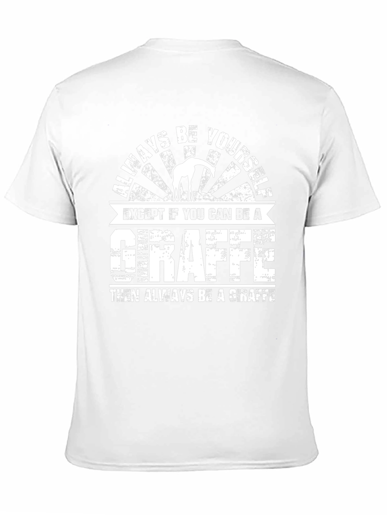 Always Be Yourself Giraffe T-Shirt