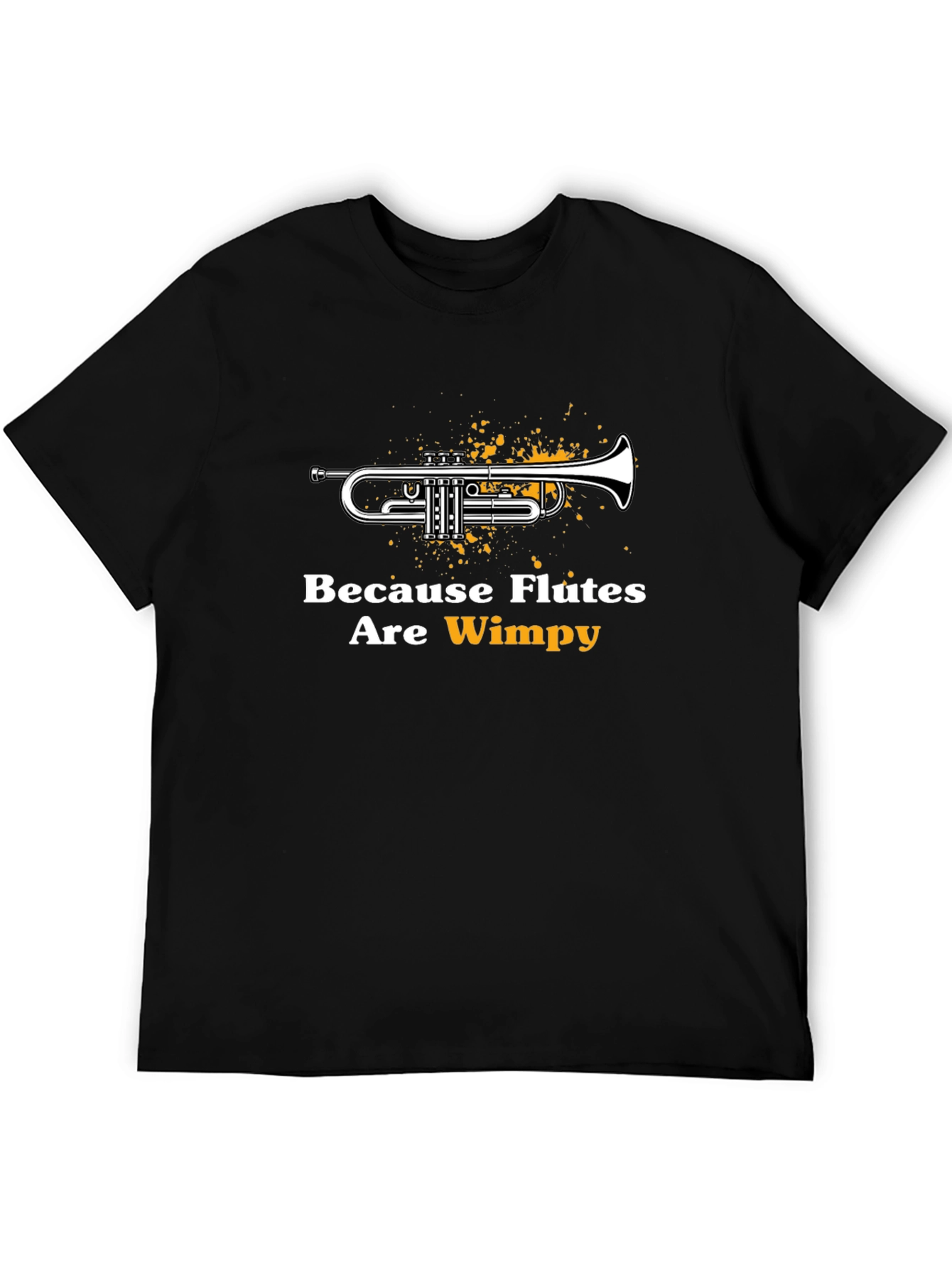 Trumpet Tee: Because Flutes Are Wimpy T-Shirt