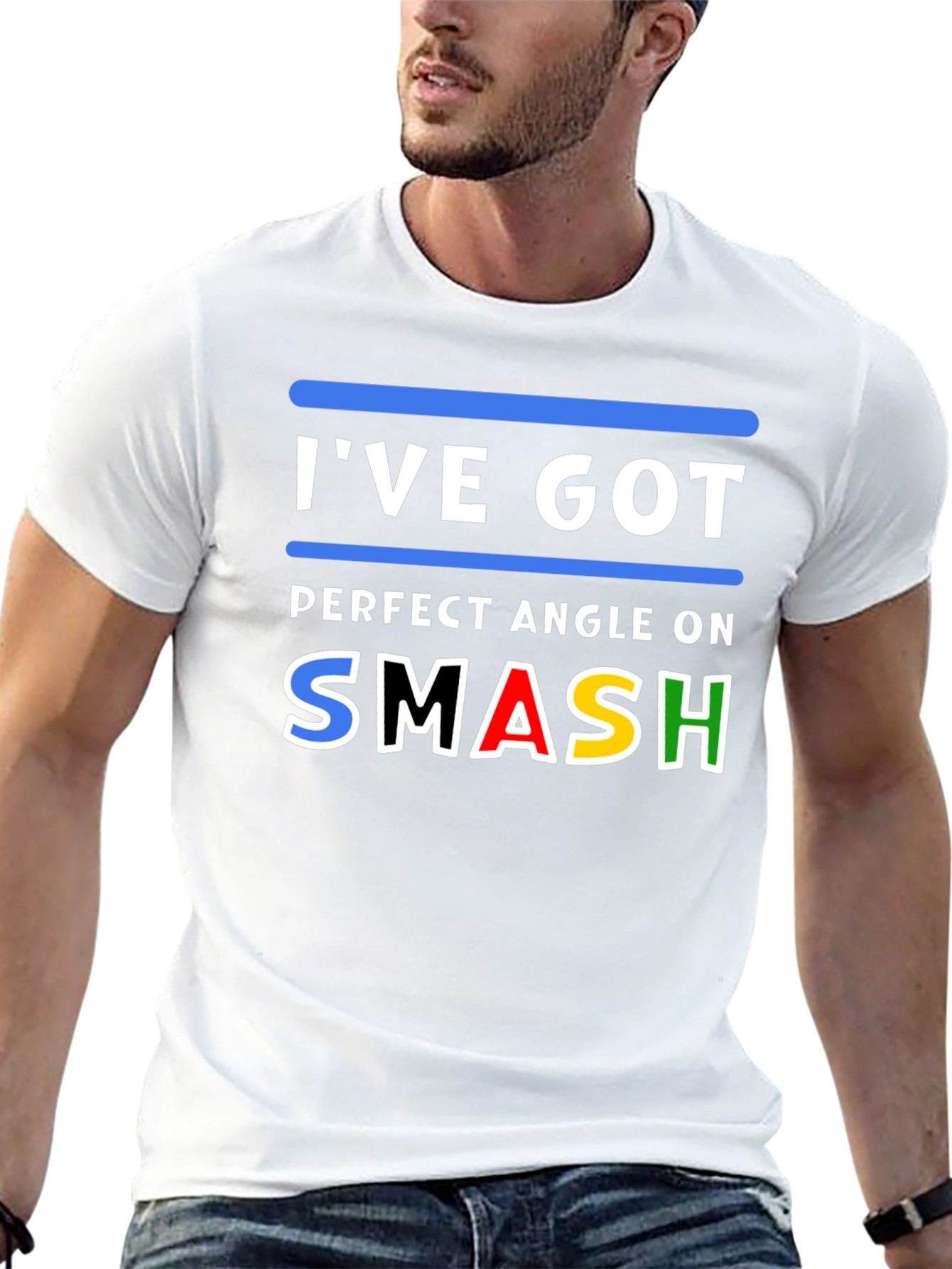 Ive Got Perfect Angle On Smash T-Shirt