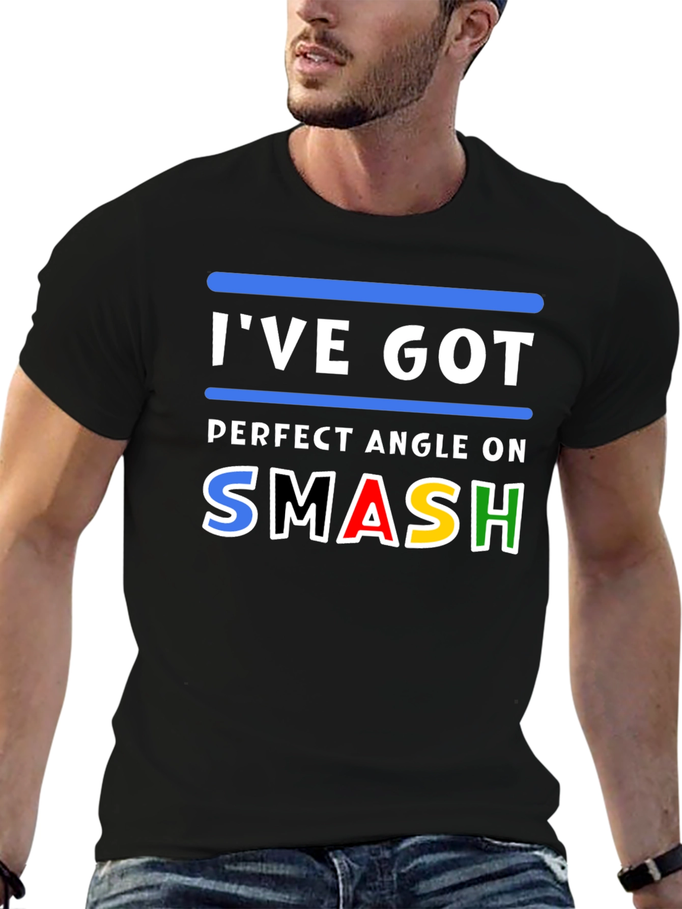Ive Got Perfect Angle On Smash T-Shirt