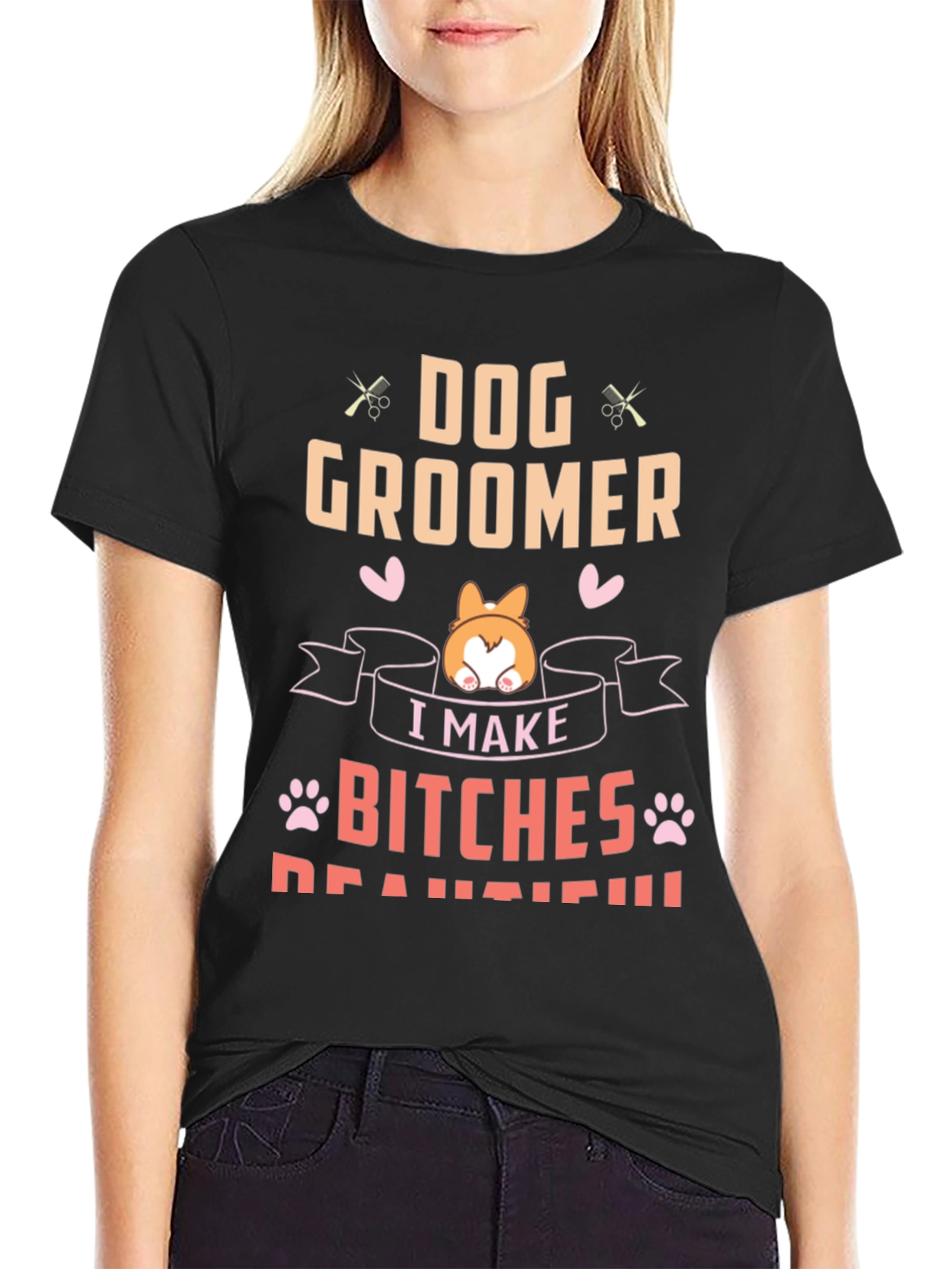 Dog Groomer T-Shirt - I Make Bitches Beautiful Tee