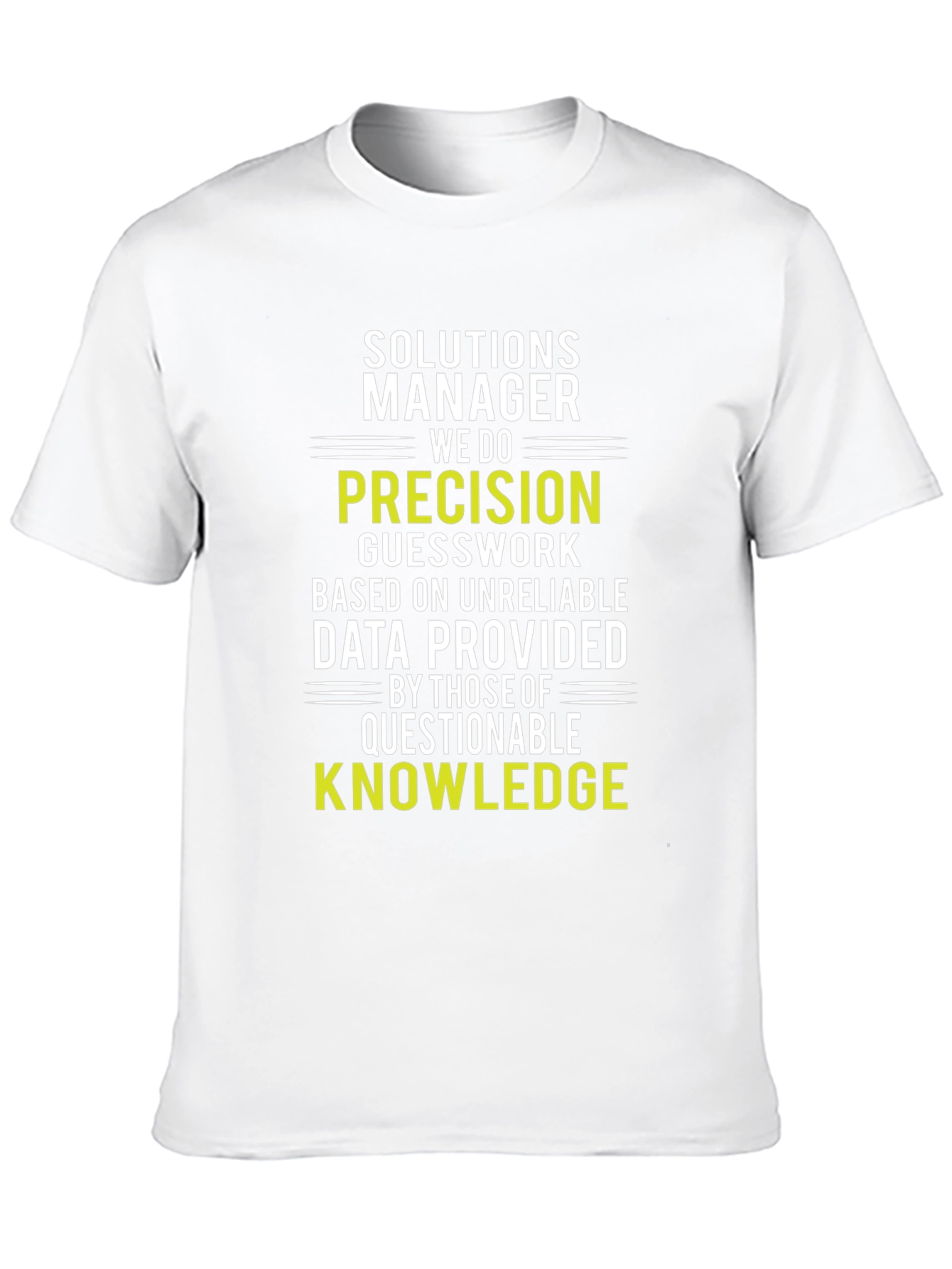 Solutions Manager Precision Knowledge T-Shirt