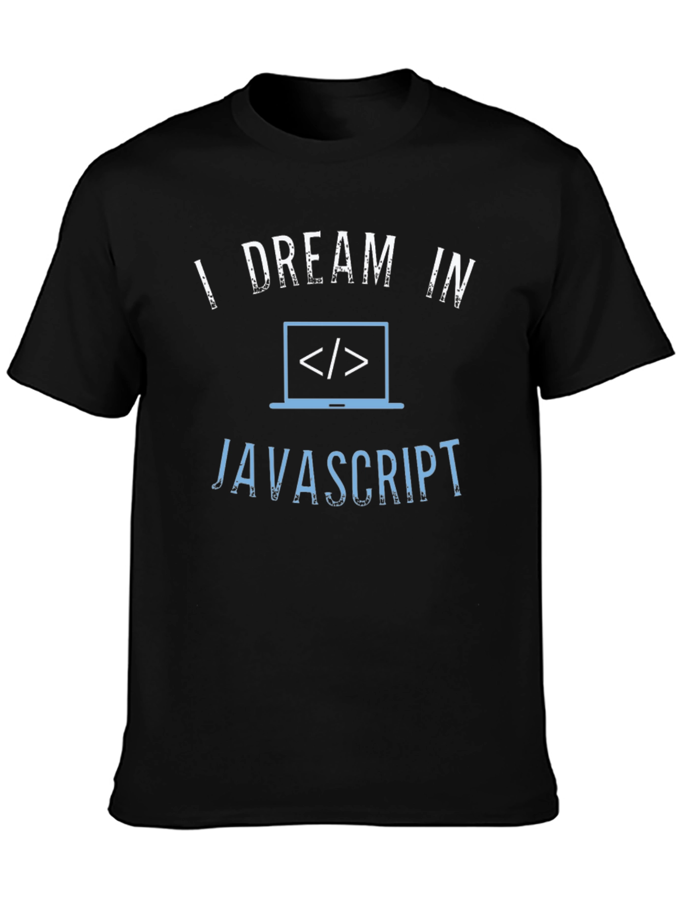 I Dream in Javascript T-Shirt - Coder Apparel