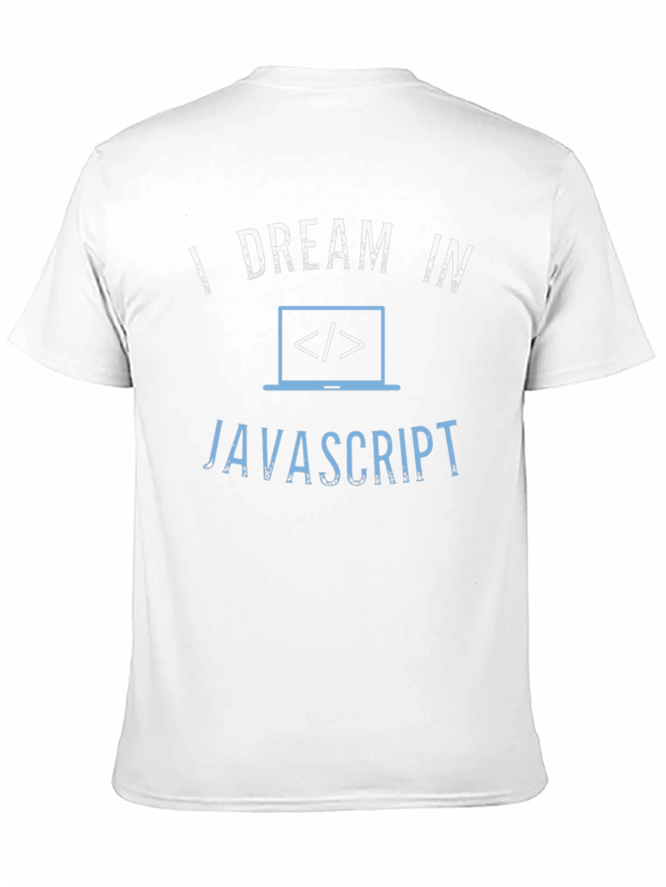 I Dream in Javascript T-Shirt - Coder Apparel
