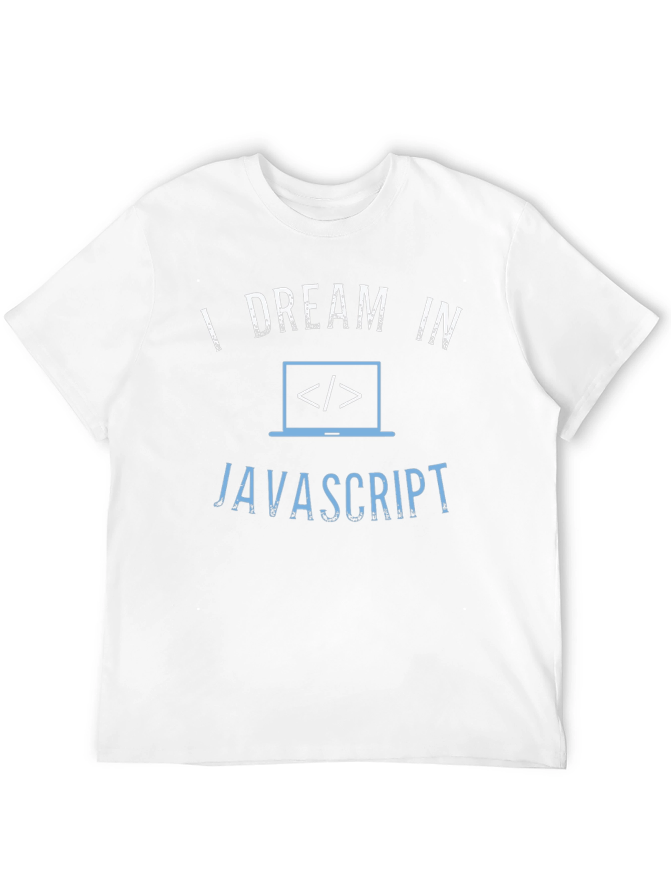 I Dream in Javascript T-Shirt - Coder Apparel