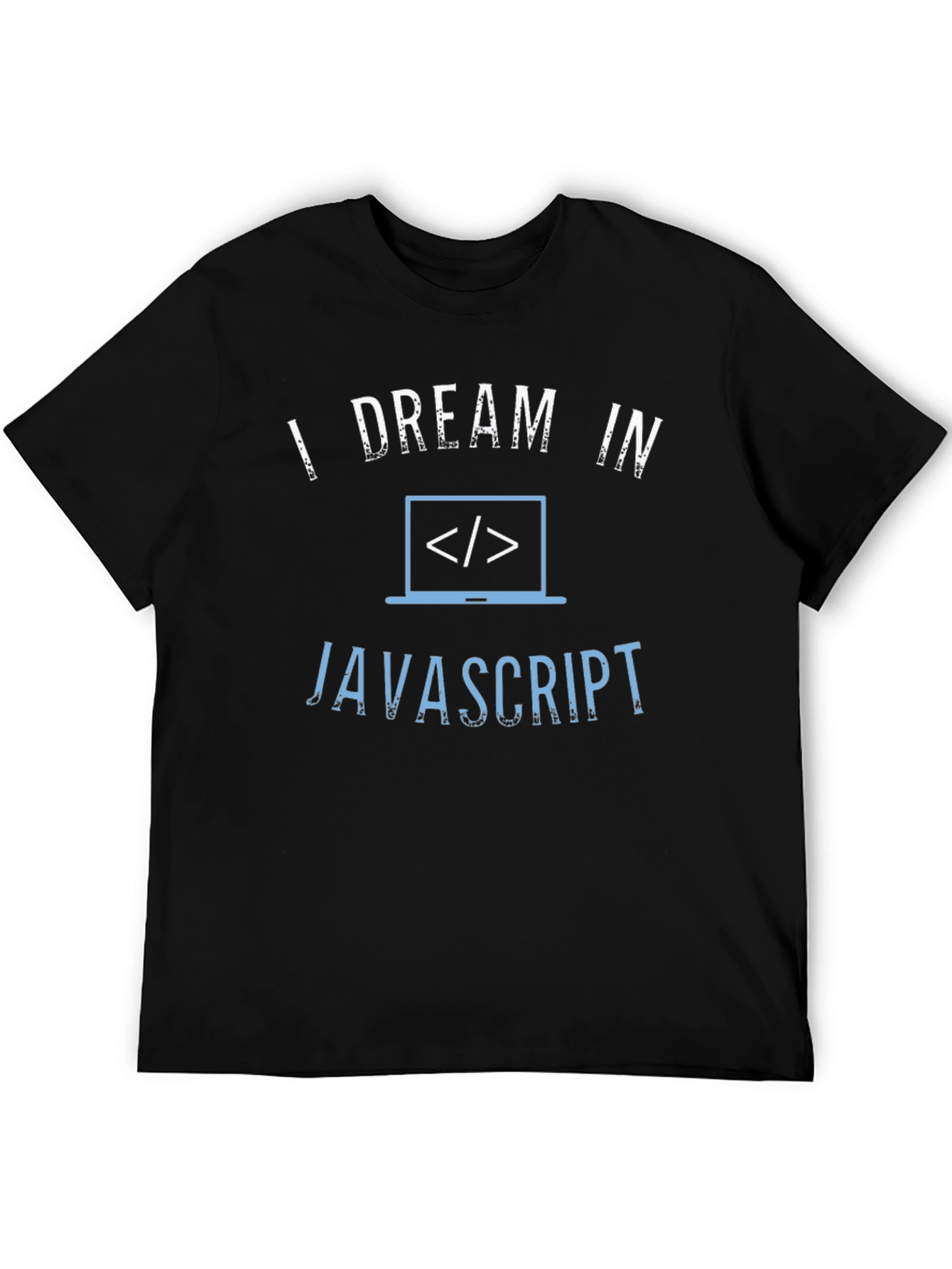 I Dream in Javascript T-Shirt - Coder Apparel