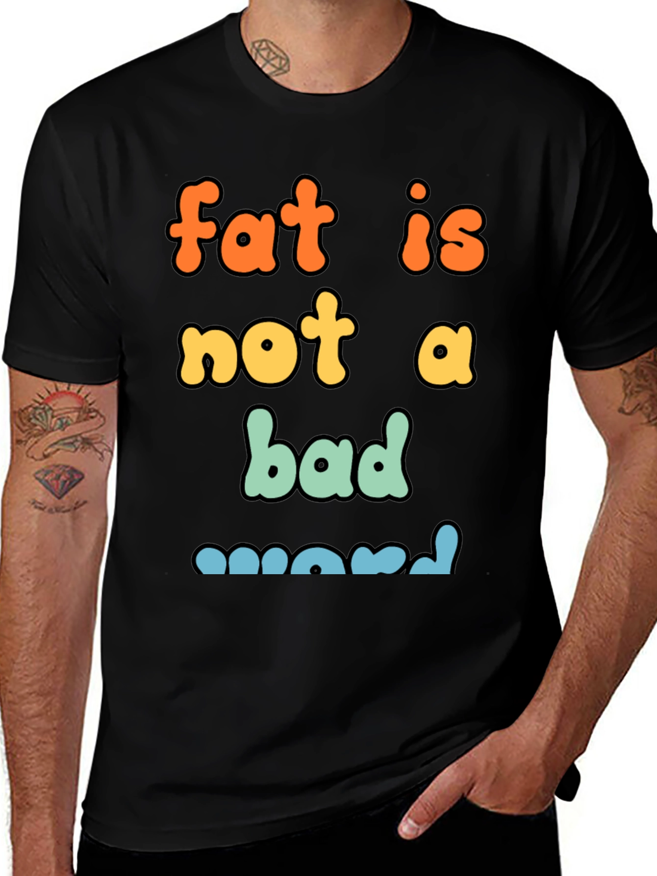 Fat Is Not A Bad Word Graphic Tee