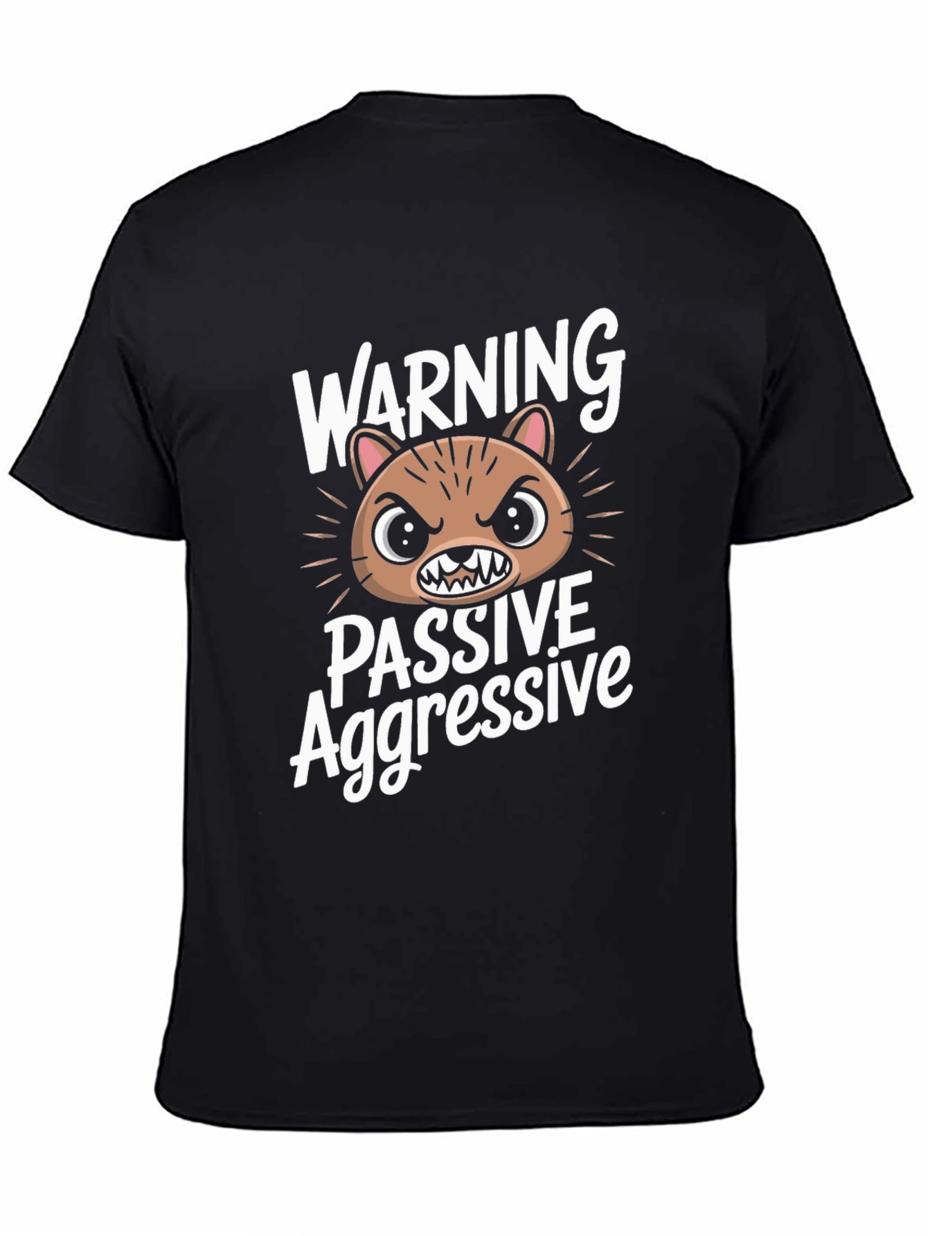 Passive Aggressive Graphic T-Shirt - Funny Animal Tee