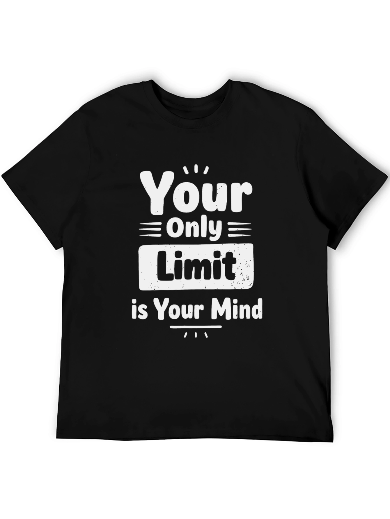 Inspirational Mindset T-Shirt - Your Only Limit
