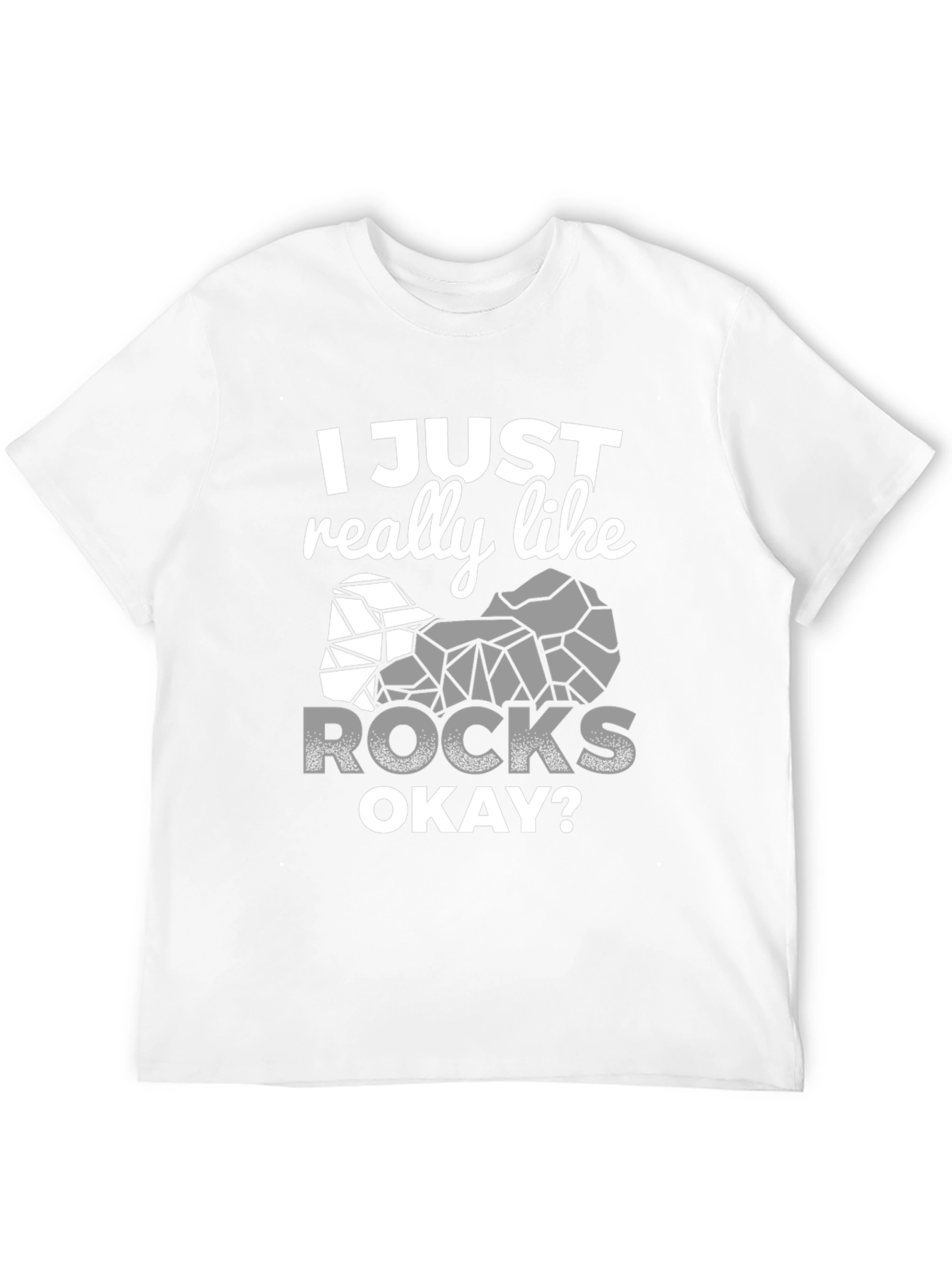 I Just Really Like Rocks T-Shirt