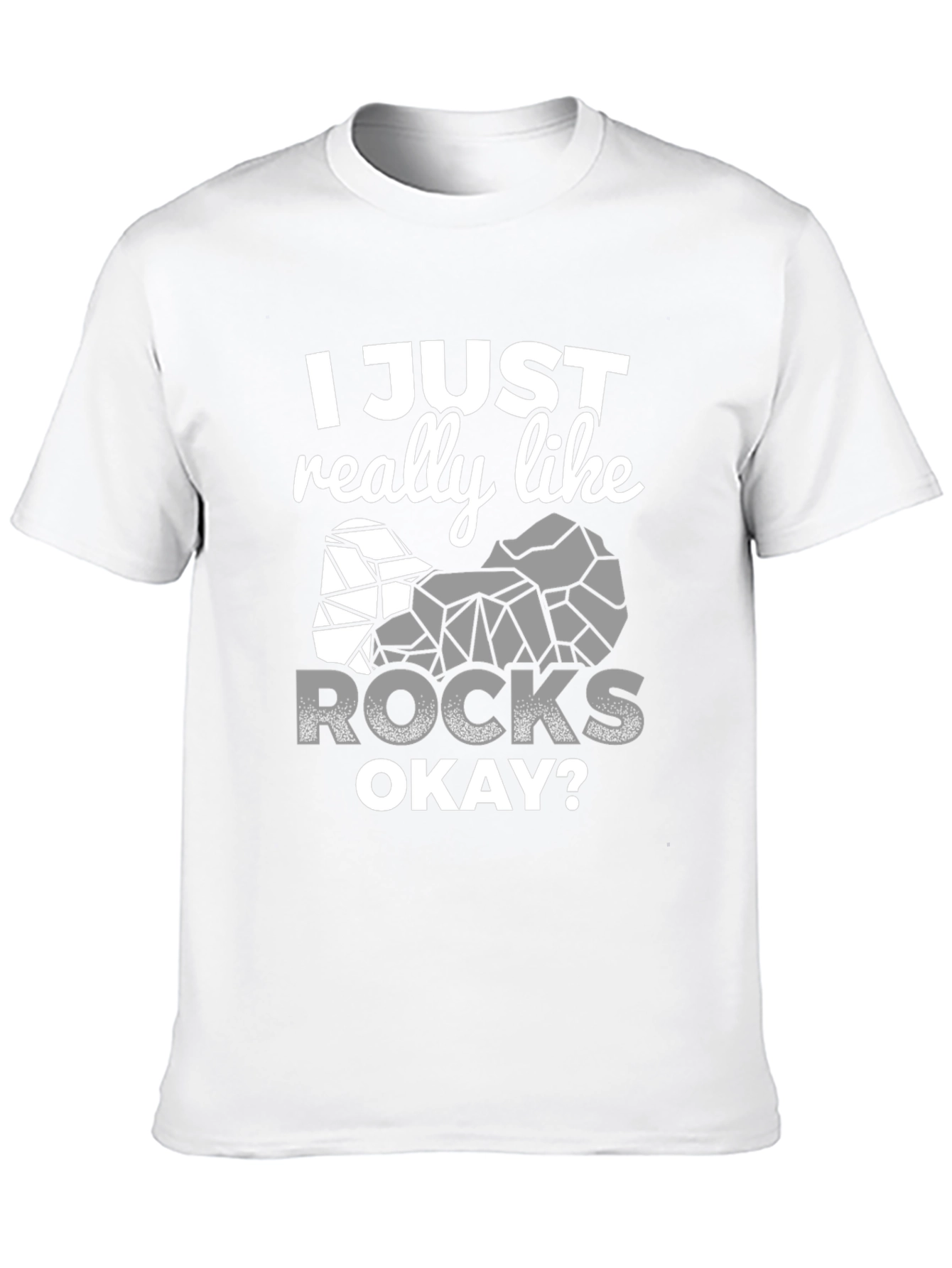 I Just Really Like Rocks T-Shirt