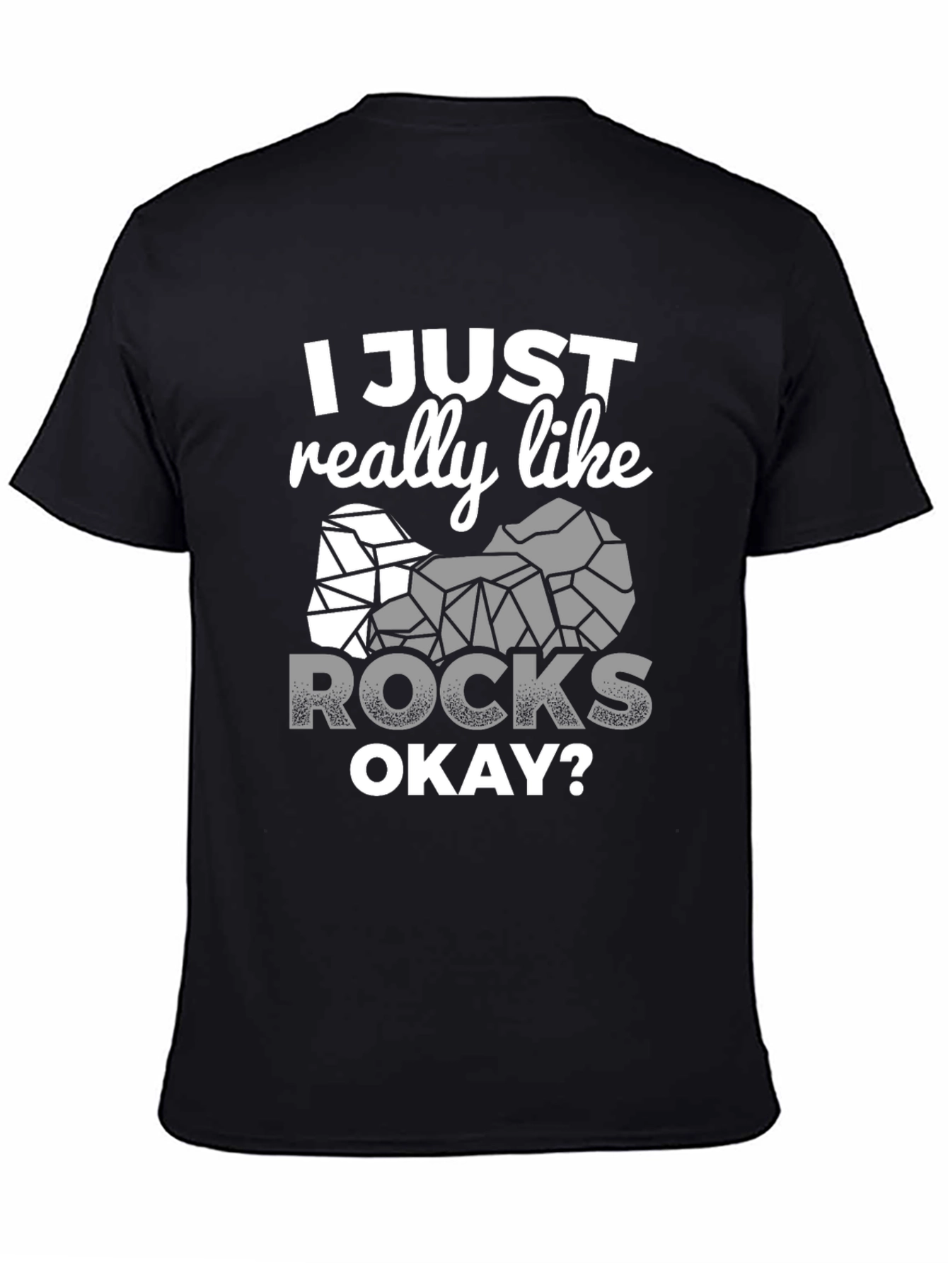 I Just Really Like Rocks T-Shirt