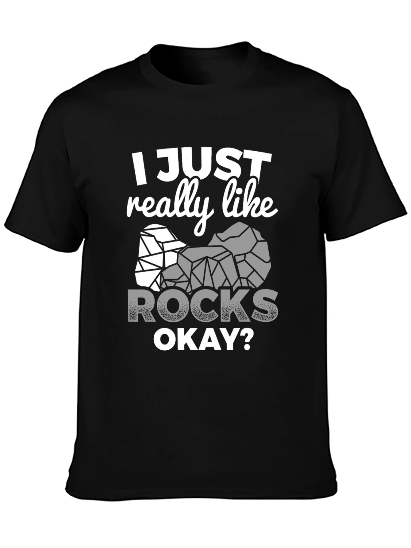 I Just Really Like Rocks T-Shirt