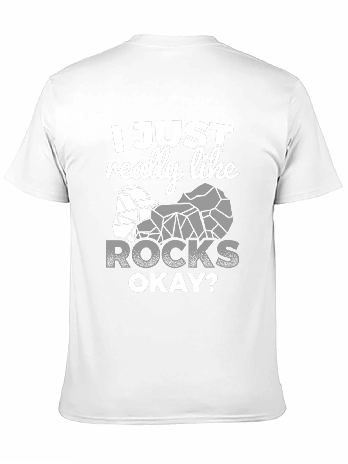 I Just Really Like Rocks T-Shirt