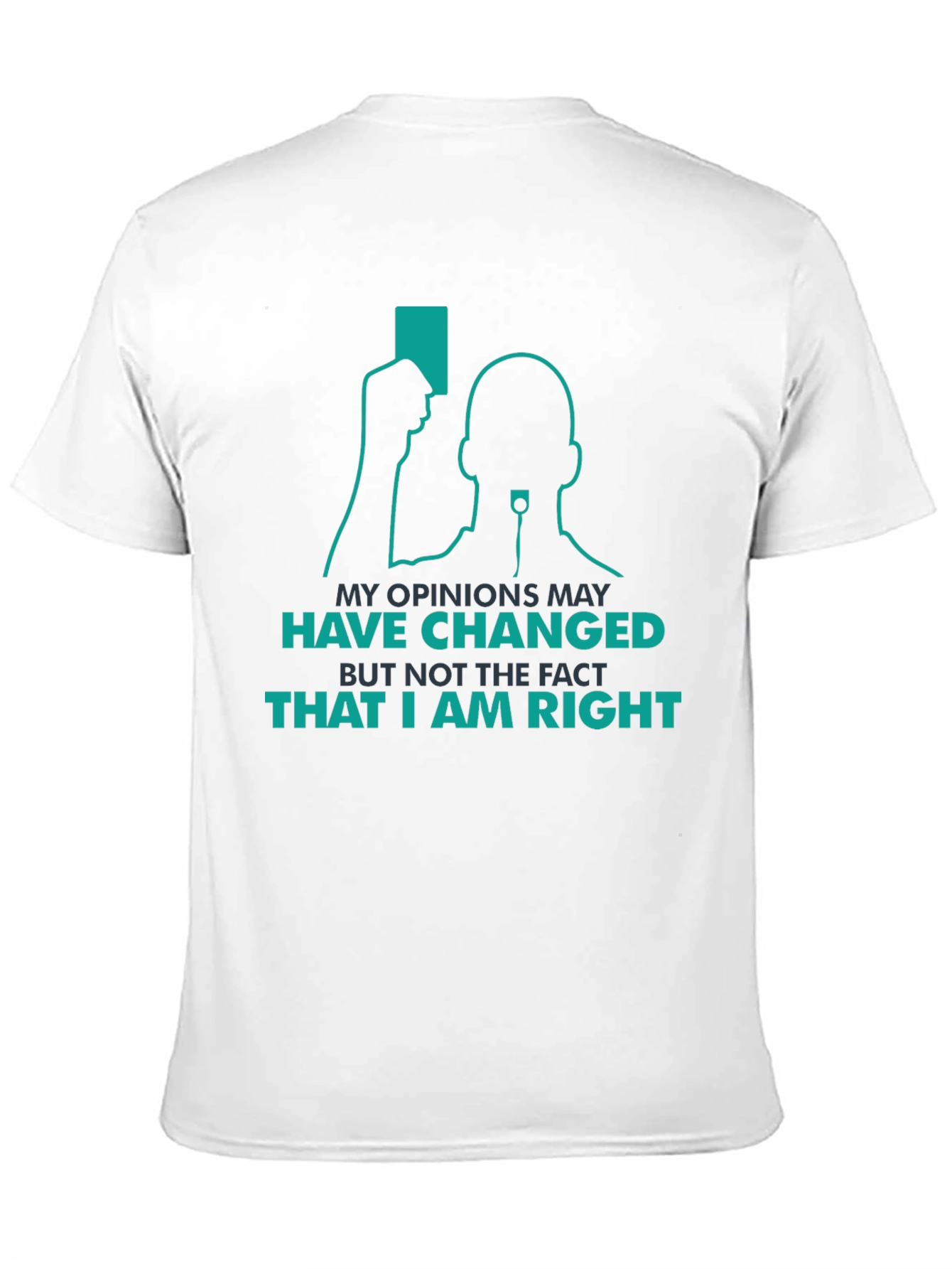 Humorous Opinionated T-Shirt - Always Right!