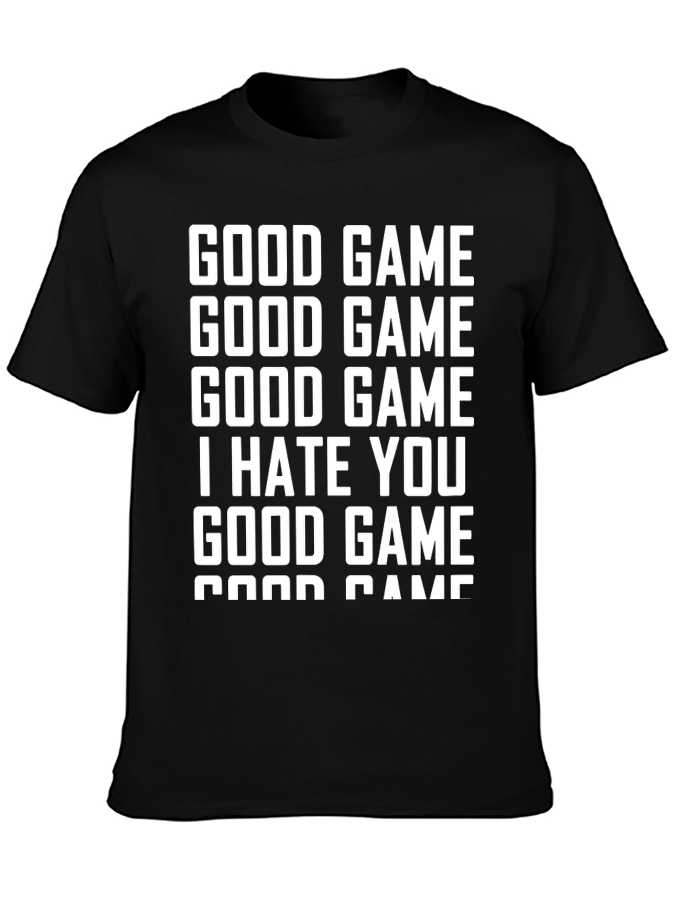Good Game I Hate You Graphic T-Shirt
