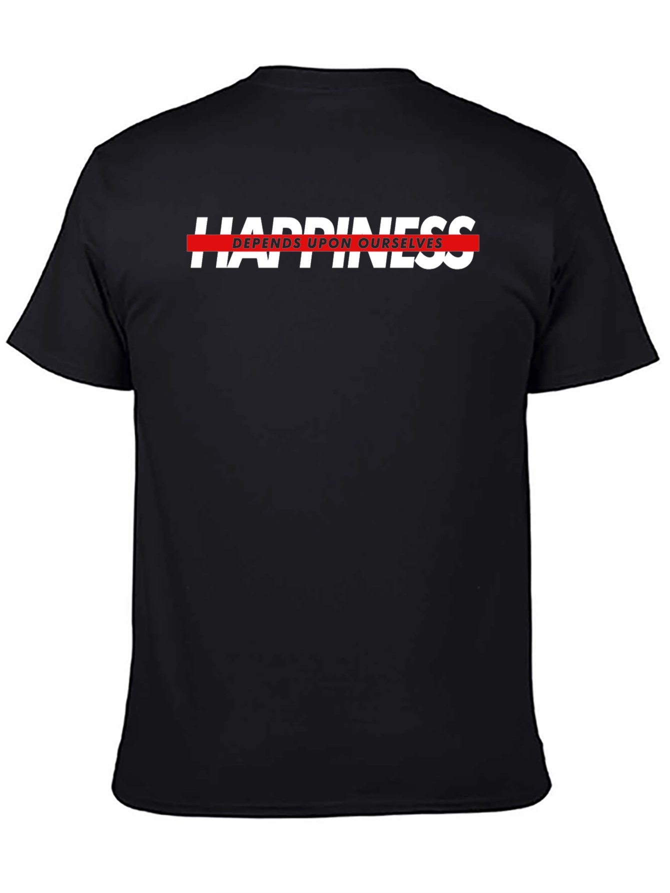 Happiness Depends Black T-Shirt - Motivational Text