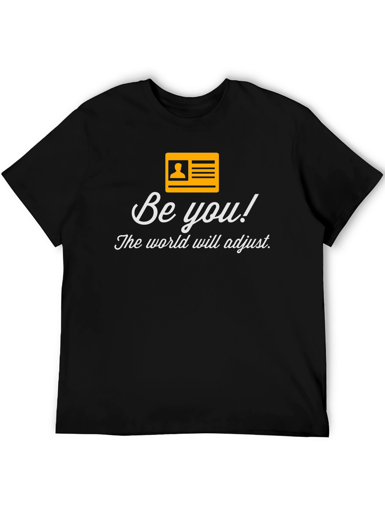 Be You! T-Shirt - Inspirational & Stylish Tee