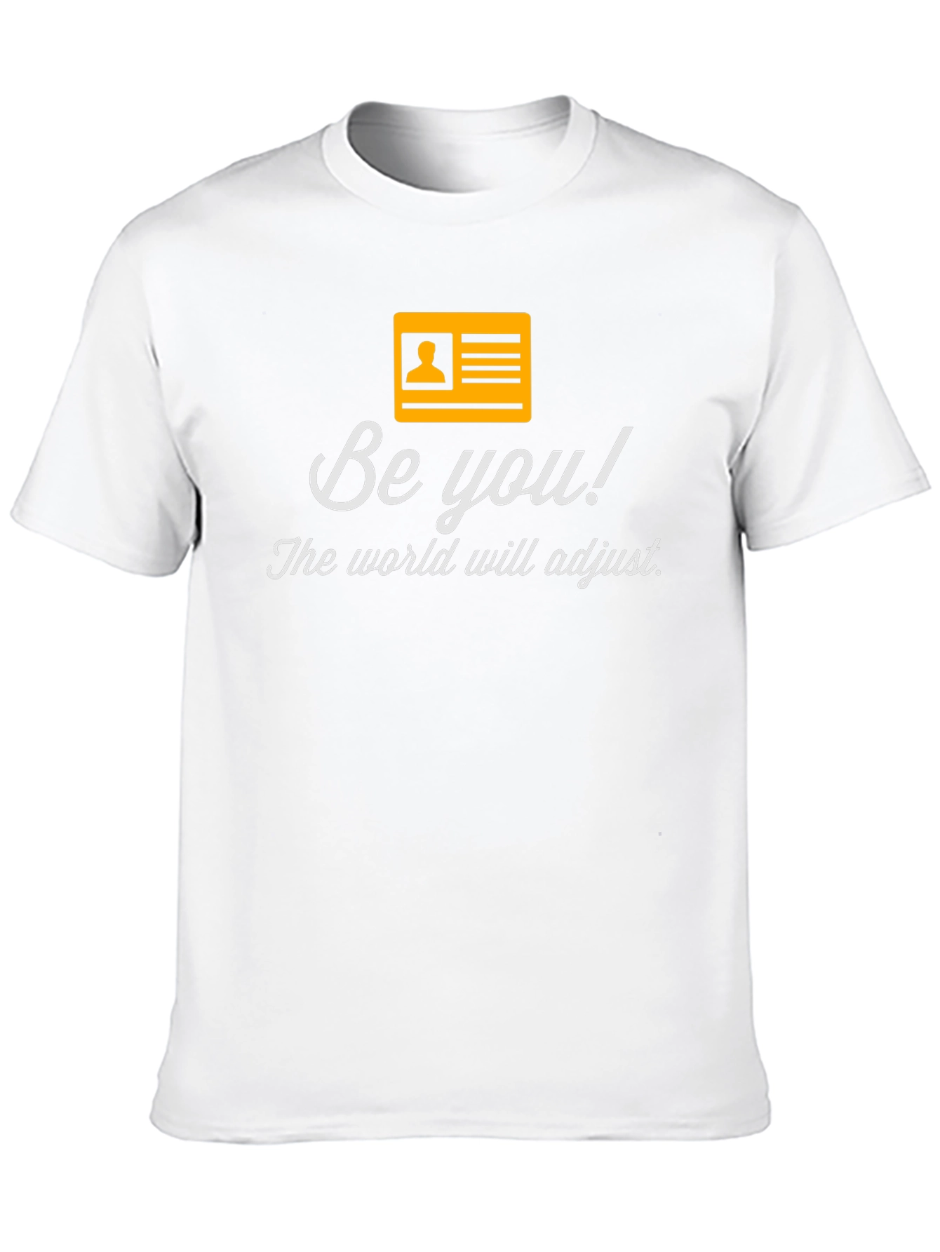 Be You! T-Shirt - Inspirational & Stylish Tee
