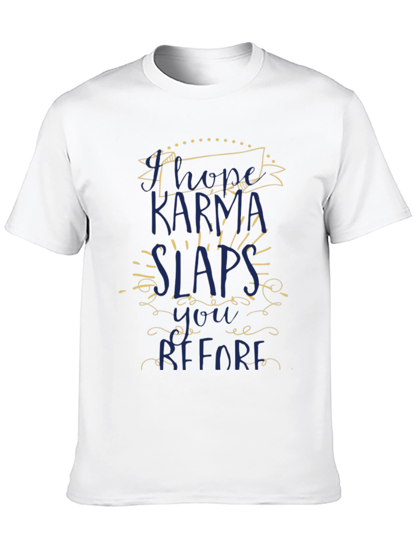 Karma Slaps Funny Graphic T-Shirt