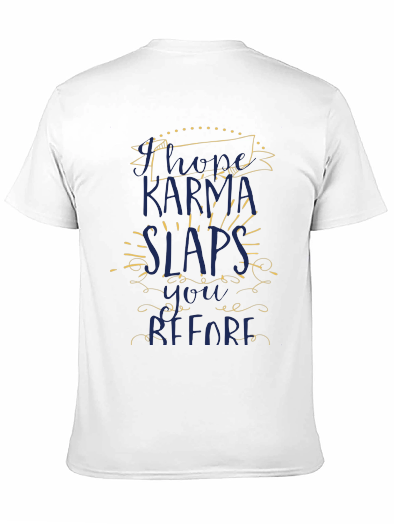 Karma Slaps Funny Graphic T-Shirt