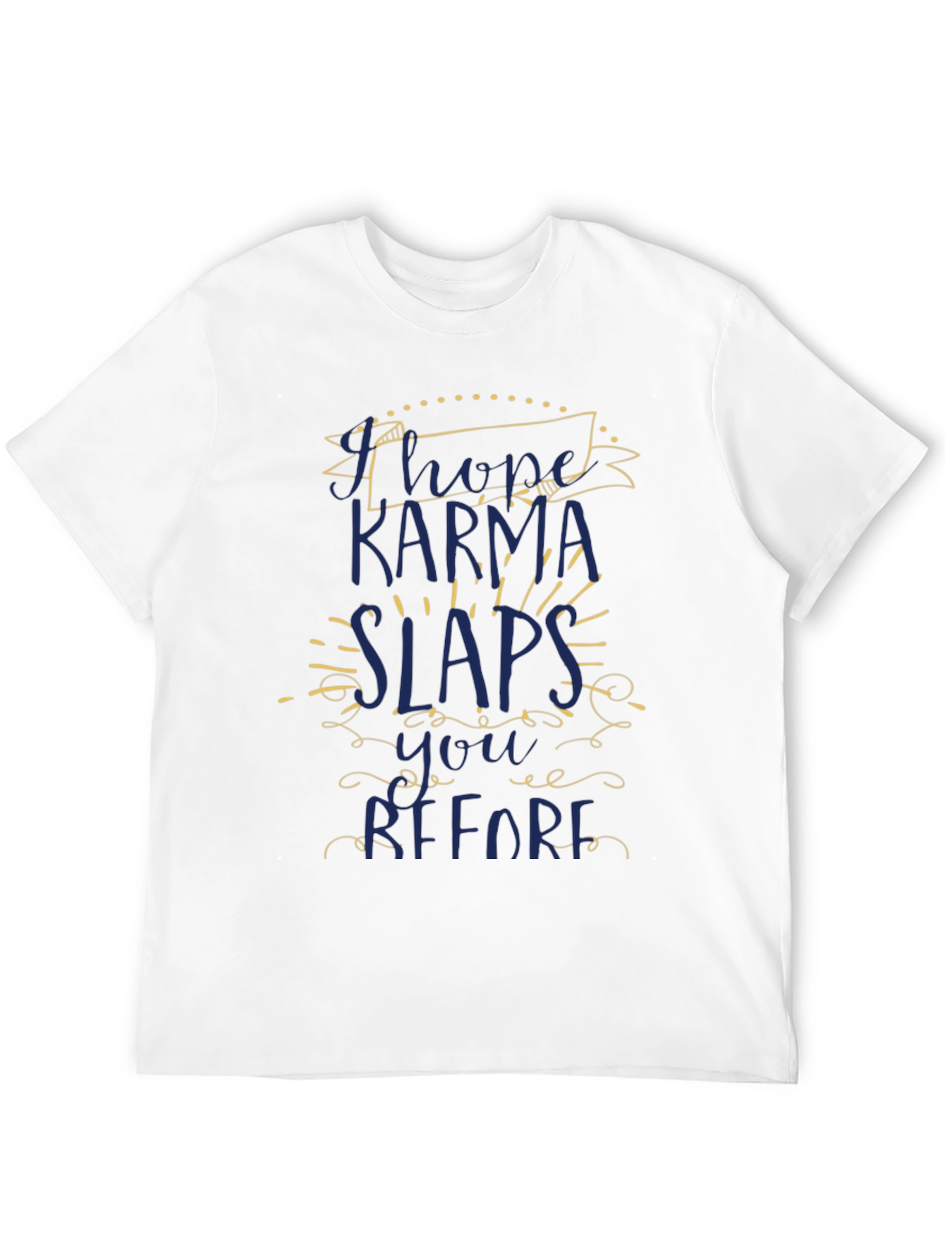 Karma Slaps Funny Graphic T-Shirt