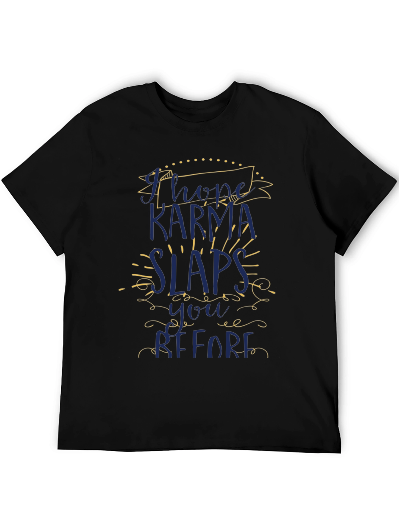 Karma Slaps Funny Graphic T-Shirt