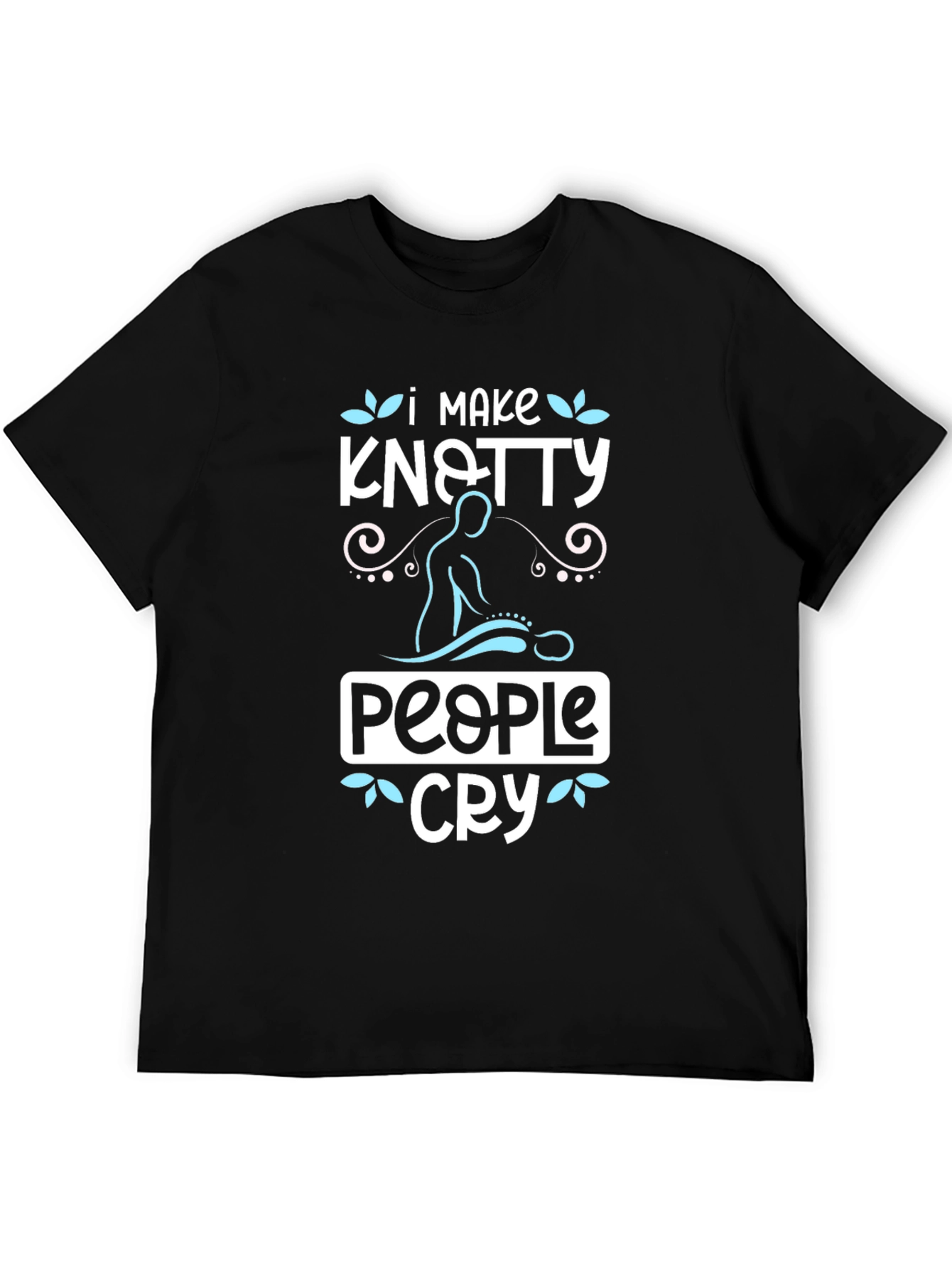 Knotty People Cry Black T-Shirt Massage Therapist