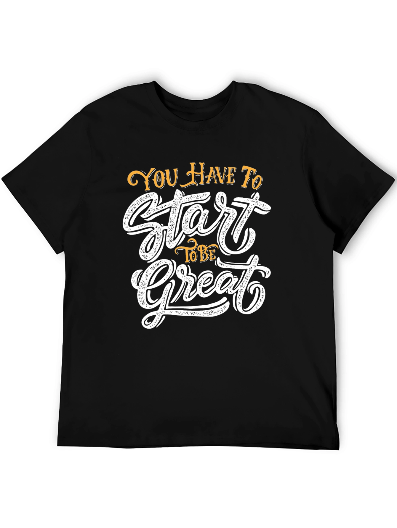 Inspirational Black T-Shirt - Start To Be Great
