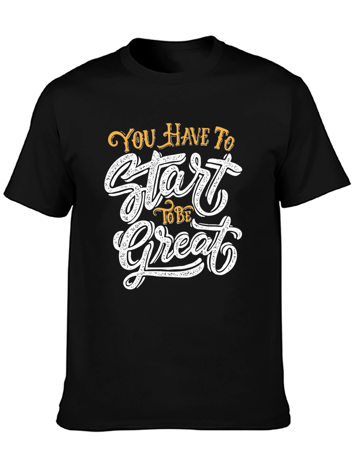 Inspirational Black T-Shirt - Start To Be Great