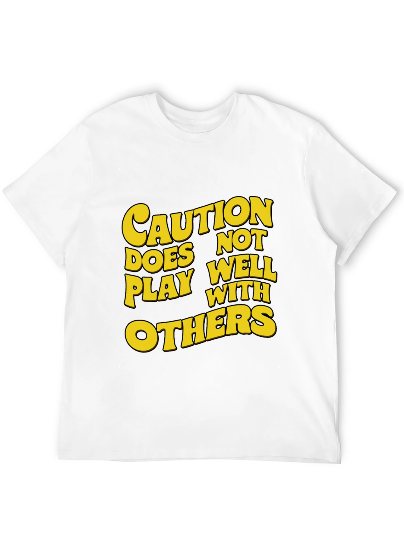 Caution: Does Not Play Well With Others T-Shirt