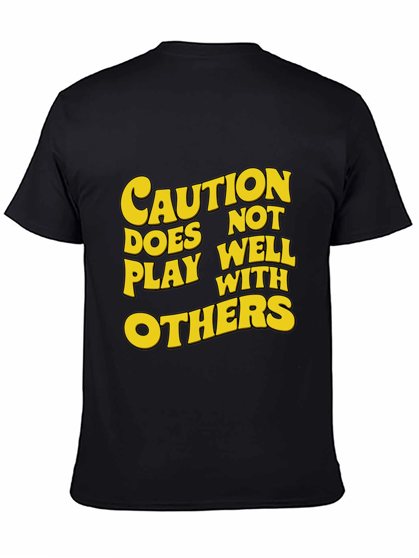 Caution: Does Not Play Well With Others T-Shirt