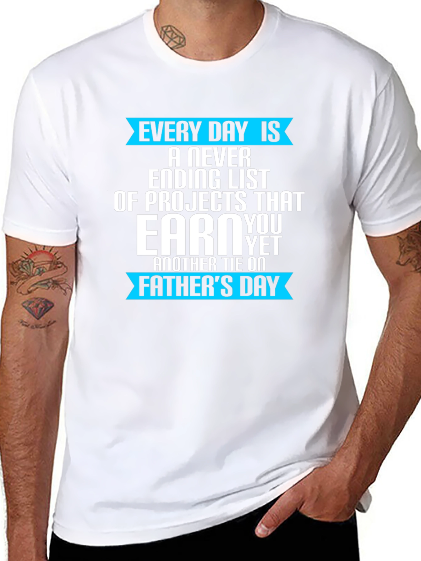 Every Day Is Fathers Day T-Shirt