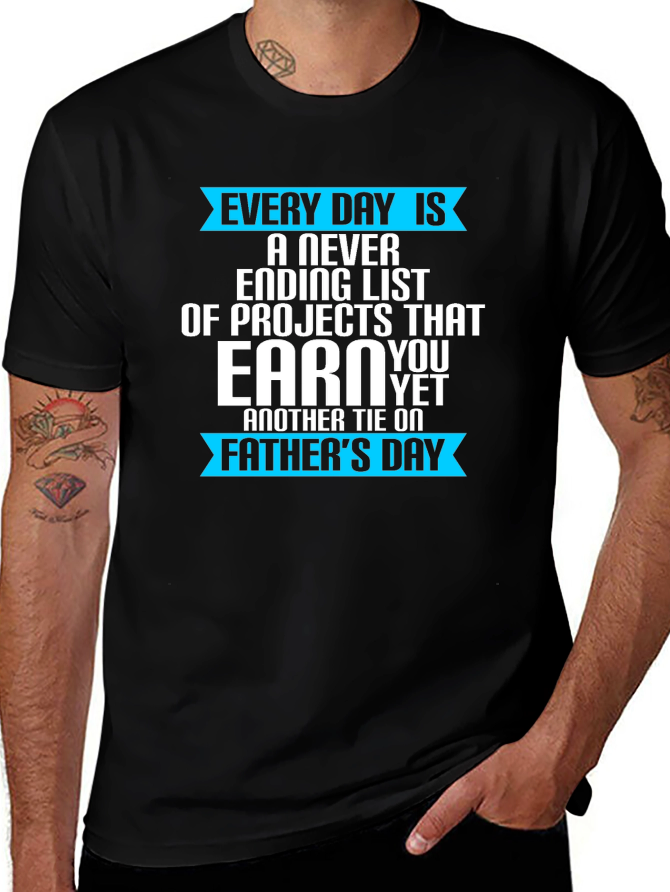 Every Day Is Fathers Day T-Shirt