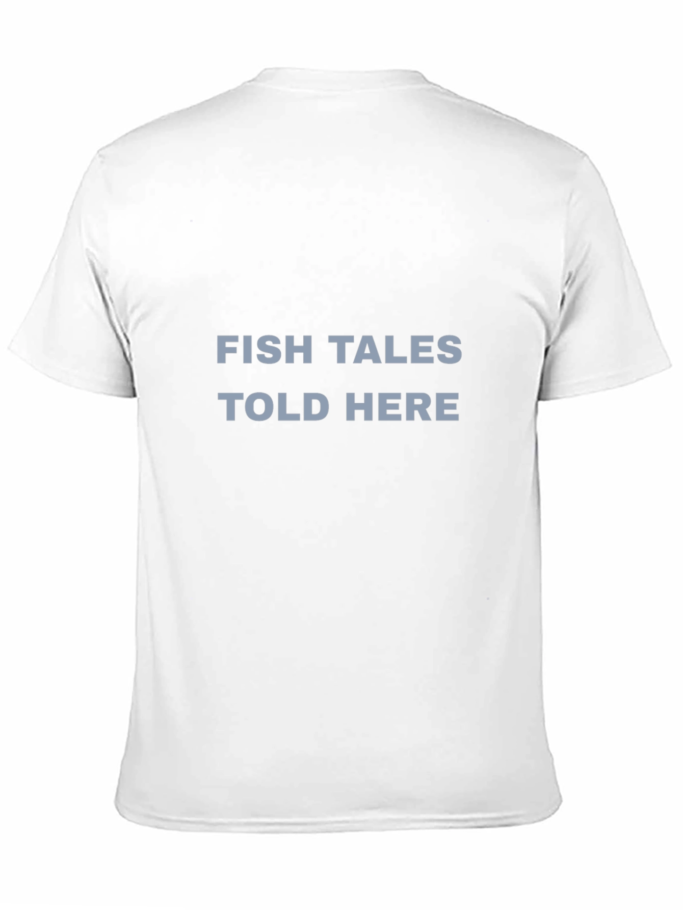 Fish Tales Told Here Graphic T-Shirt