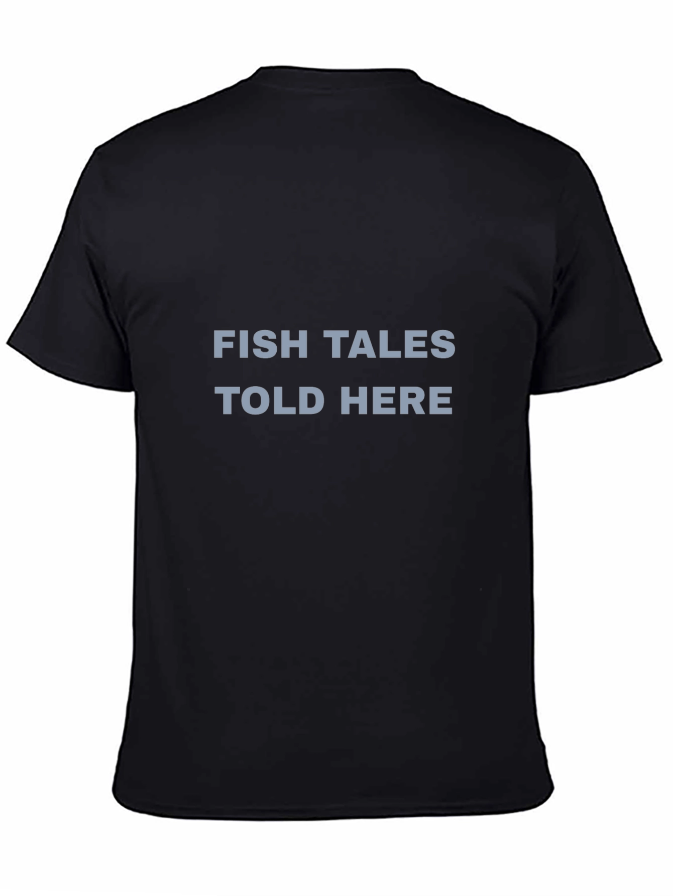 Fish Tales Told Here Graphic T-Shirt