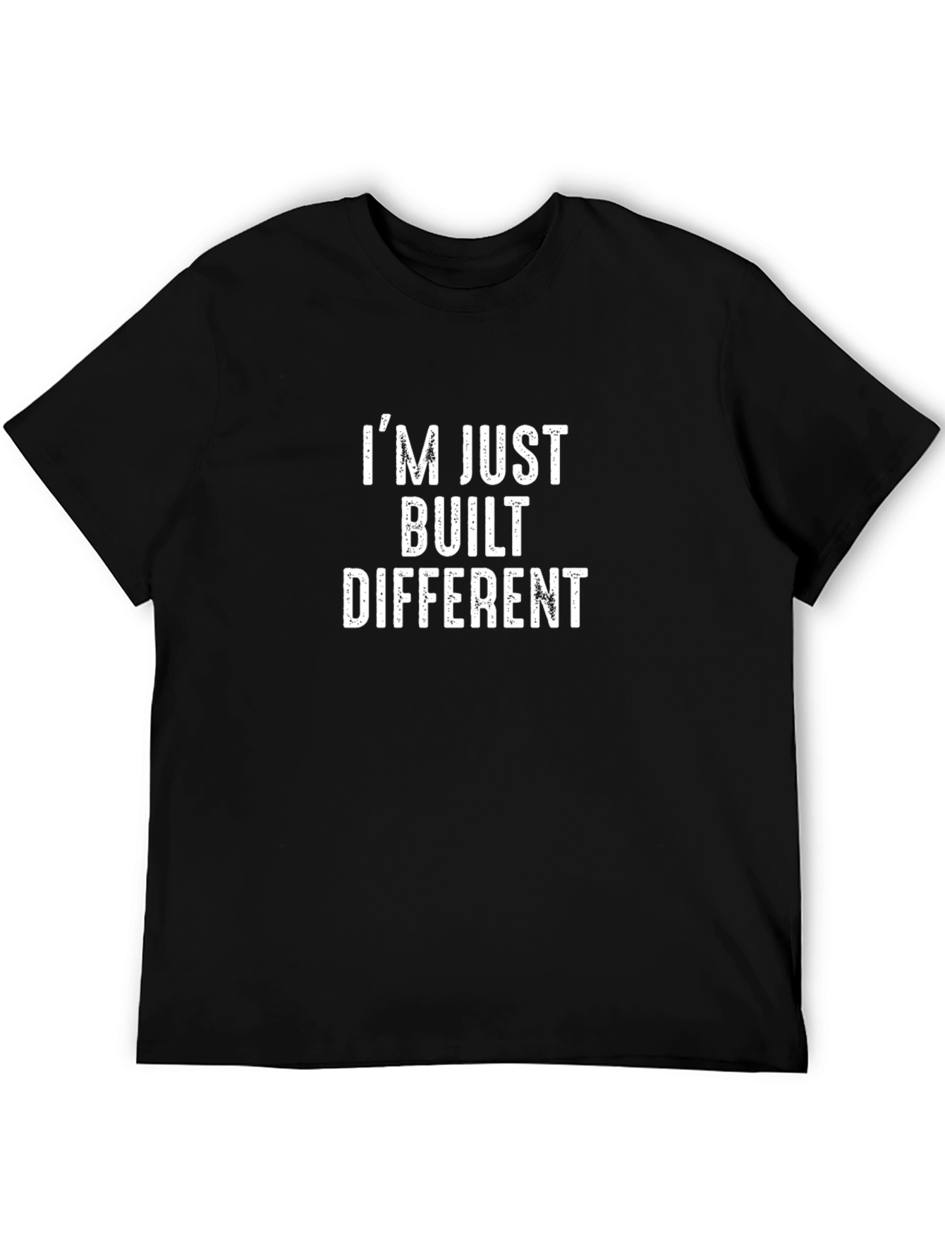 Im Just Built Different T-Shirt - Unique Statement Tee