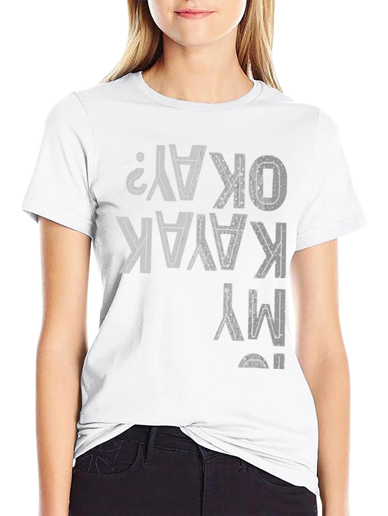 Is My Kayak Okay Funny T-Shirt