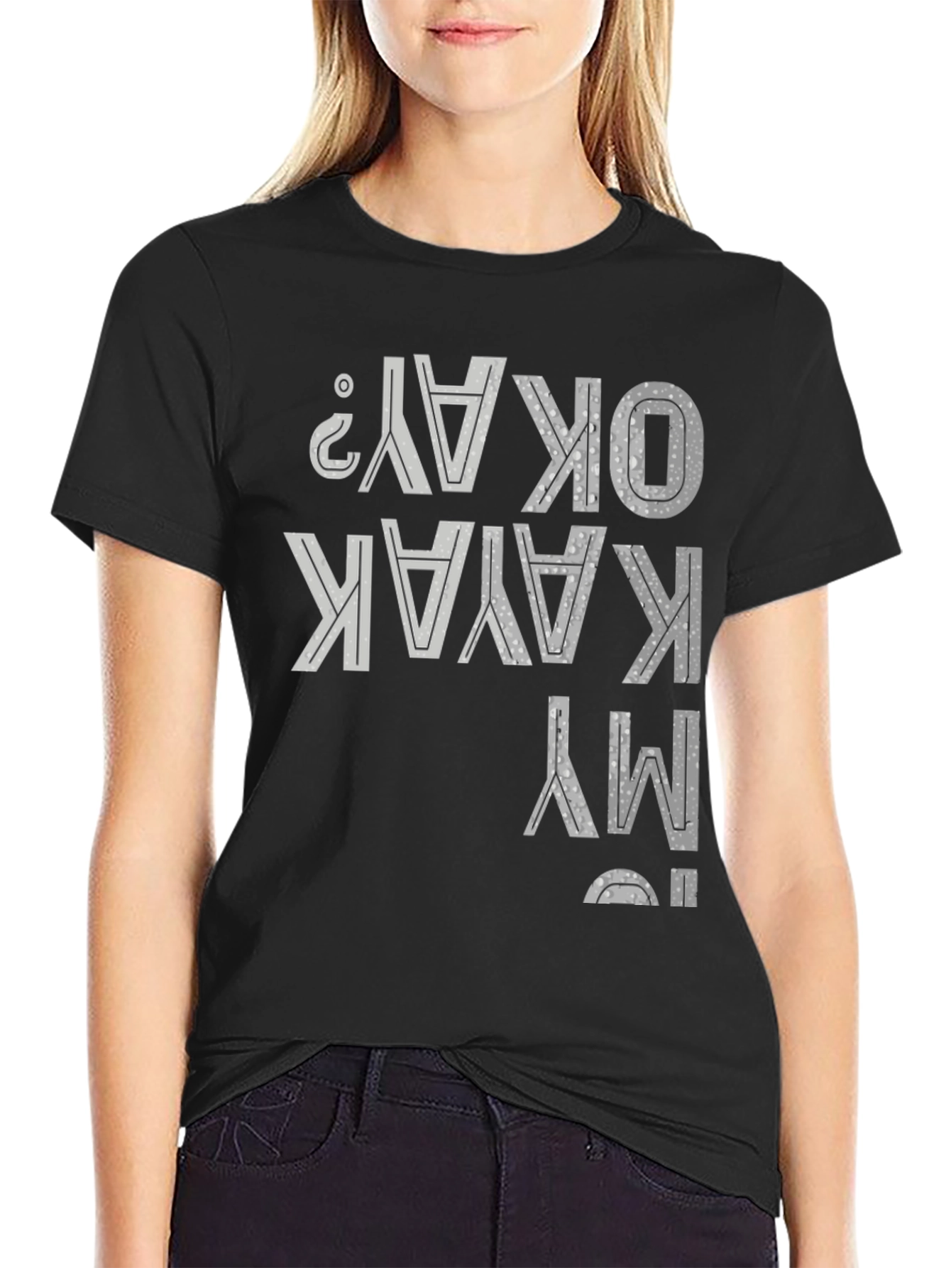Is My Kayak Okay Funny T-Shirt