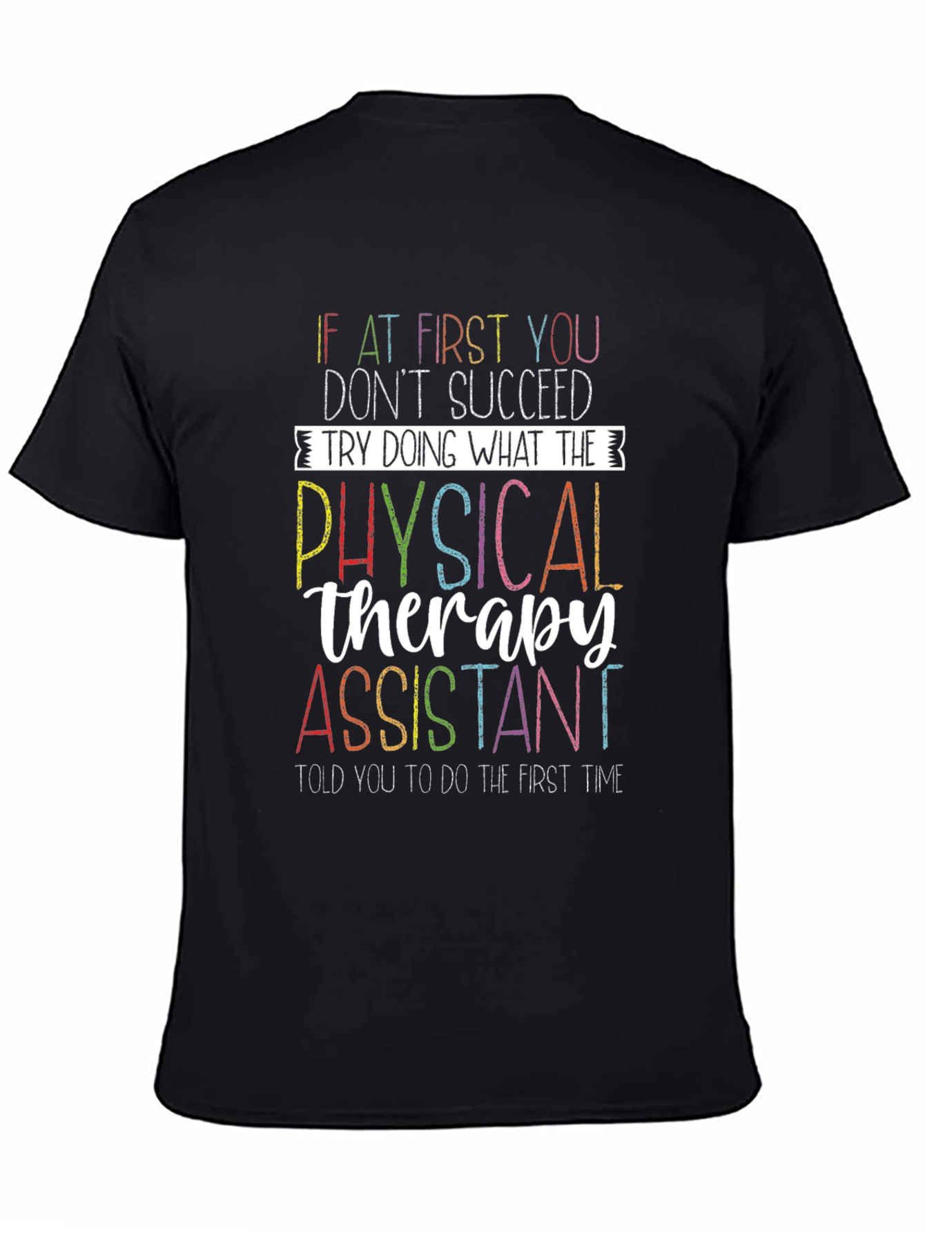 Physical Therapy Assistant Graphic Tee
