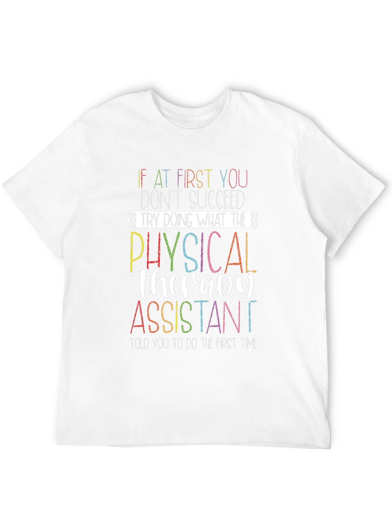 Physical Therapy Assistant Graphic Tee