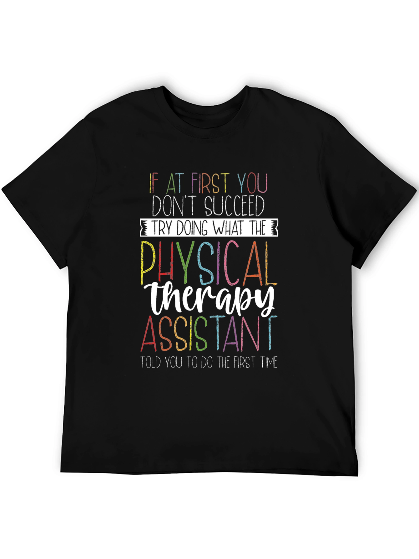 Physical Therapy Assistant Graphic Tee