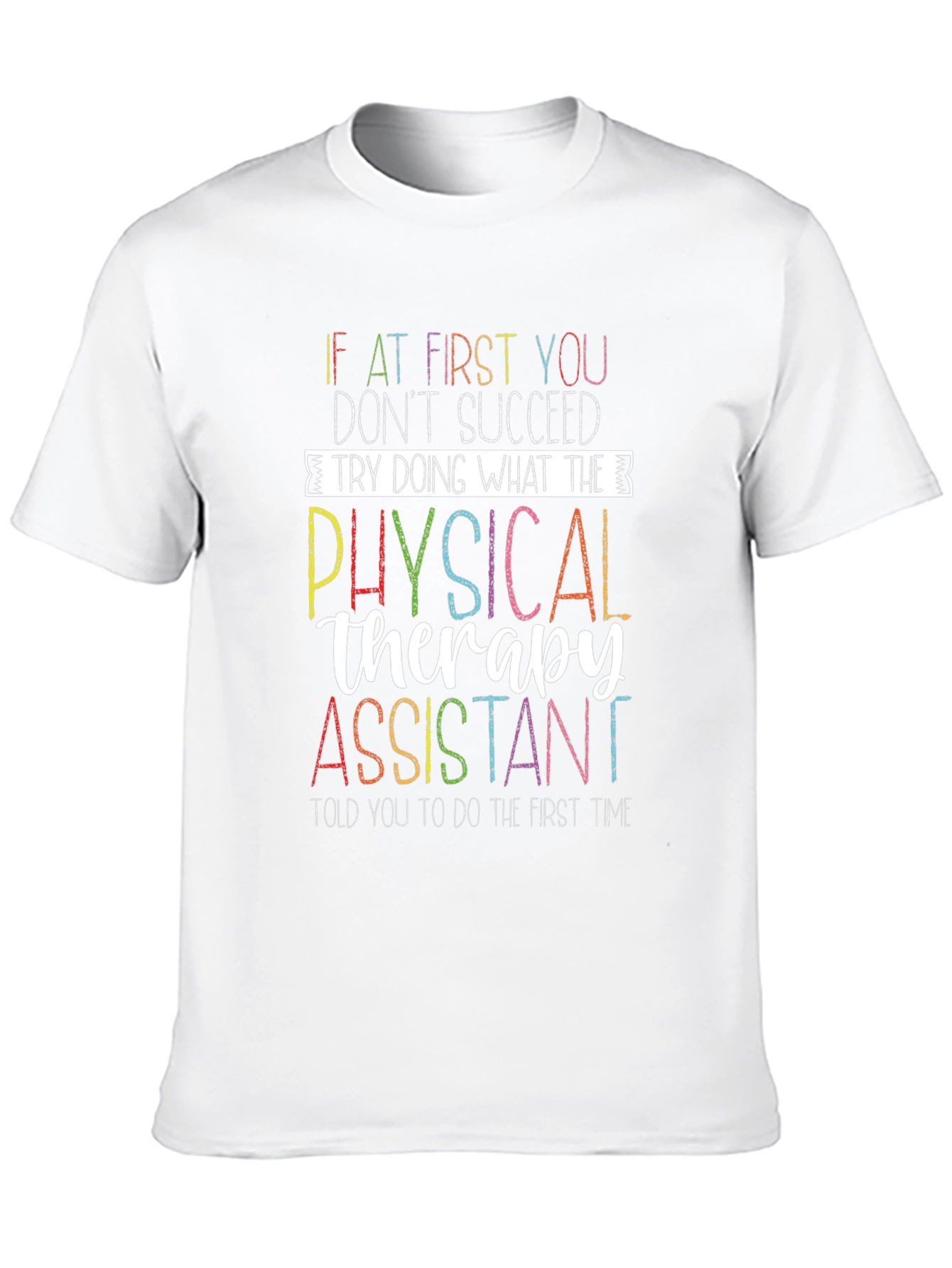 Physical Therapy Assistant Graphic Tee