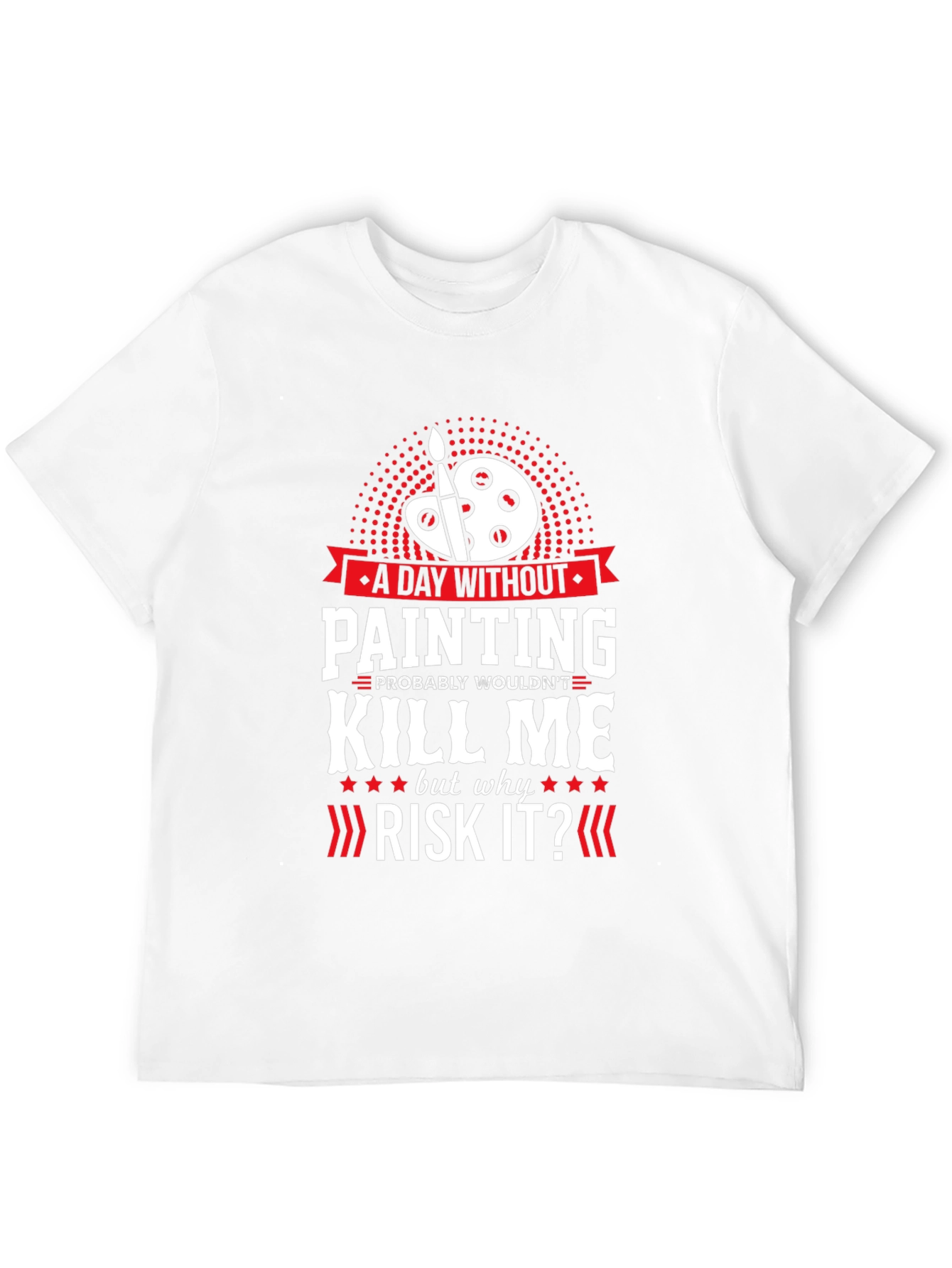 Funny Painting T-Shirt Artist Gift