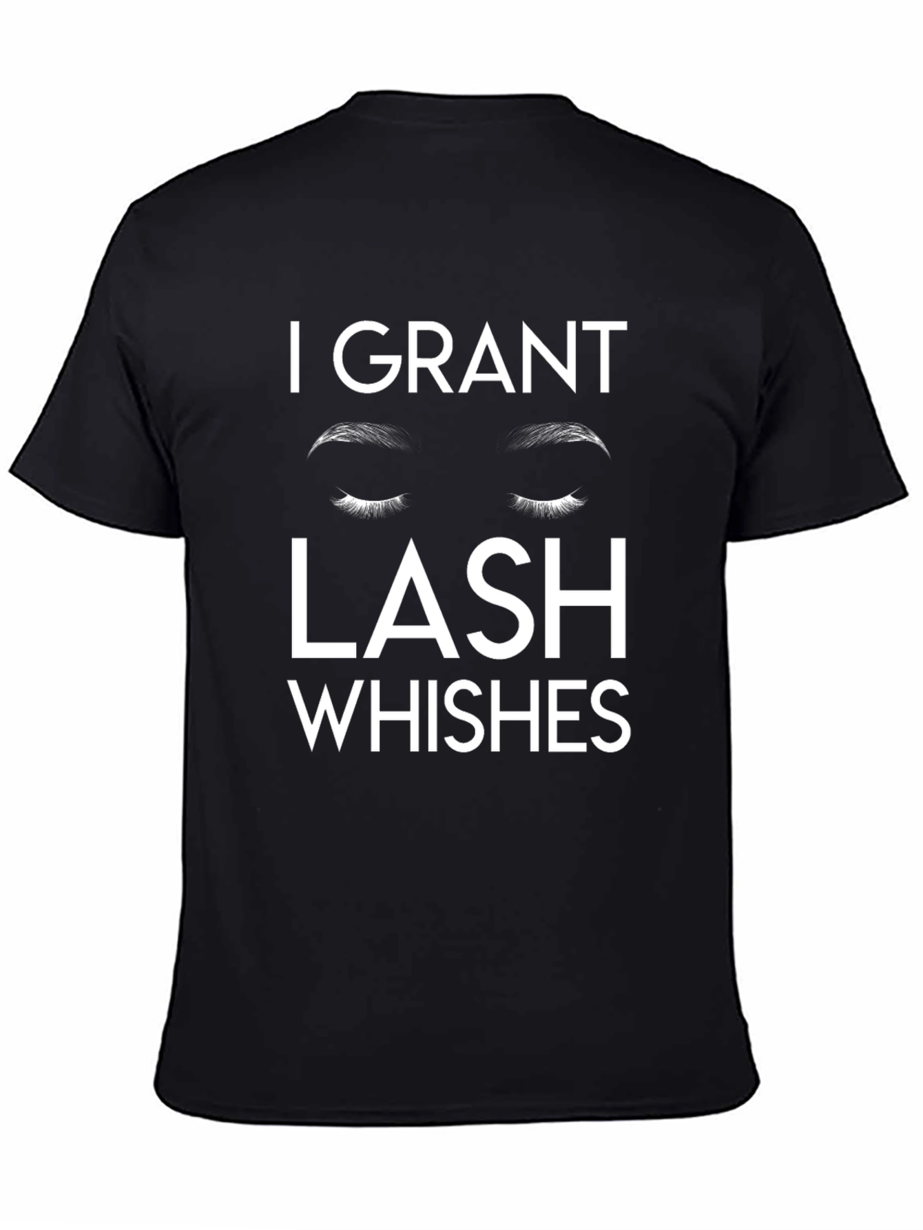 I Grant Lash Wishes Graphic T-Shirt